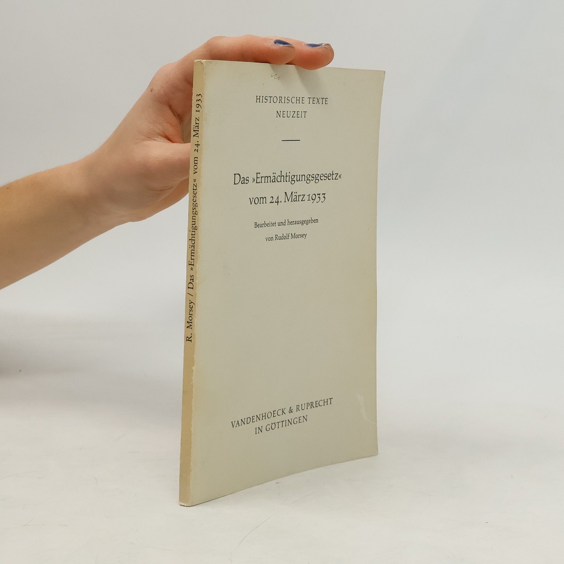 Rudolf Morsey Das Ermächtigungsgesetz vom 24. März 1933