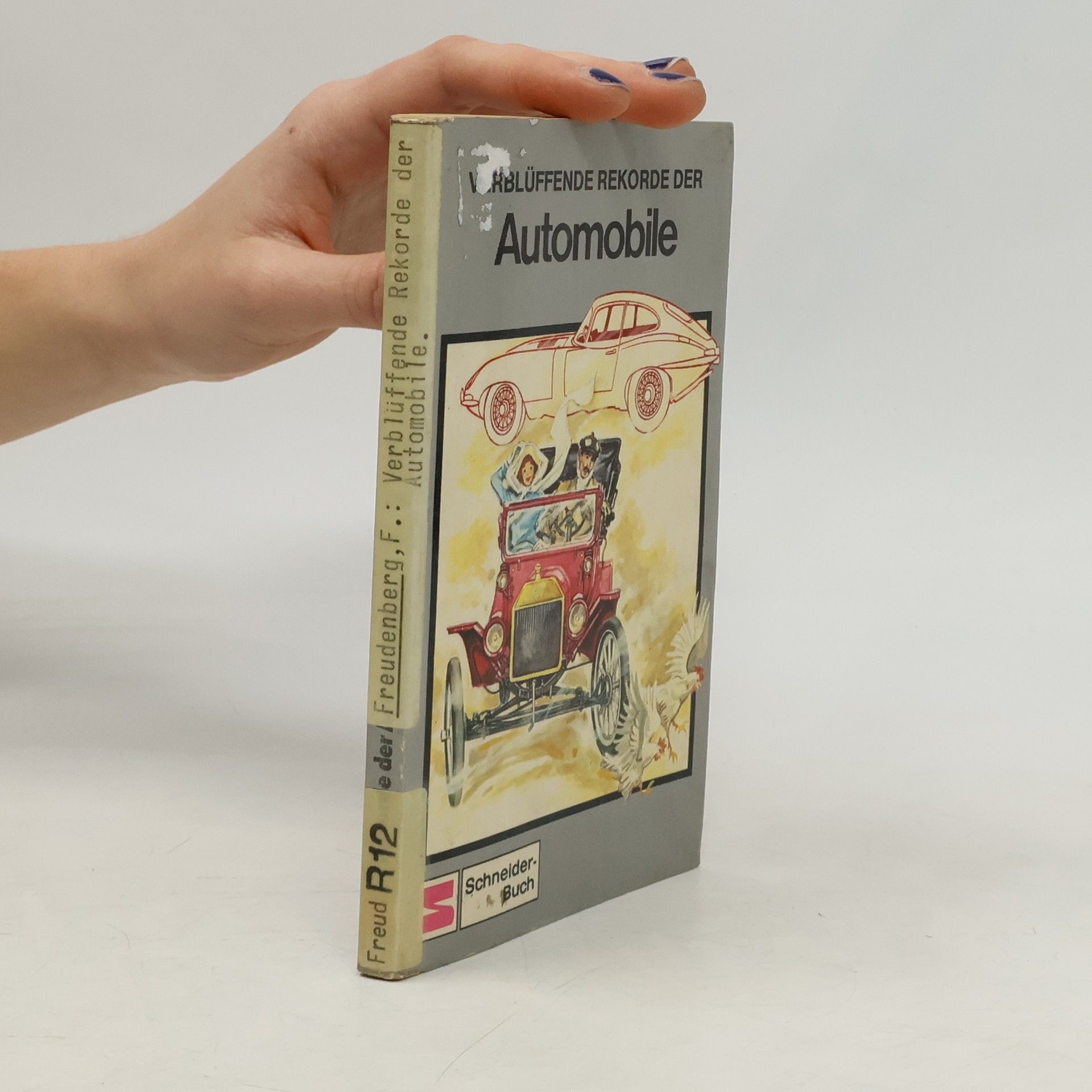 Frank P. Freudenberg Verblüffende Rekorde der Automobile