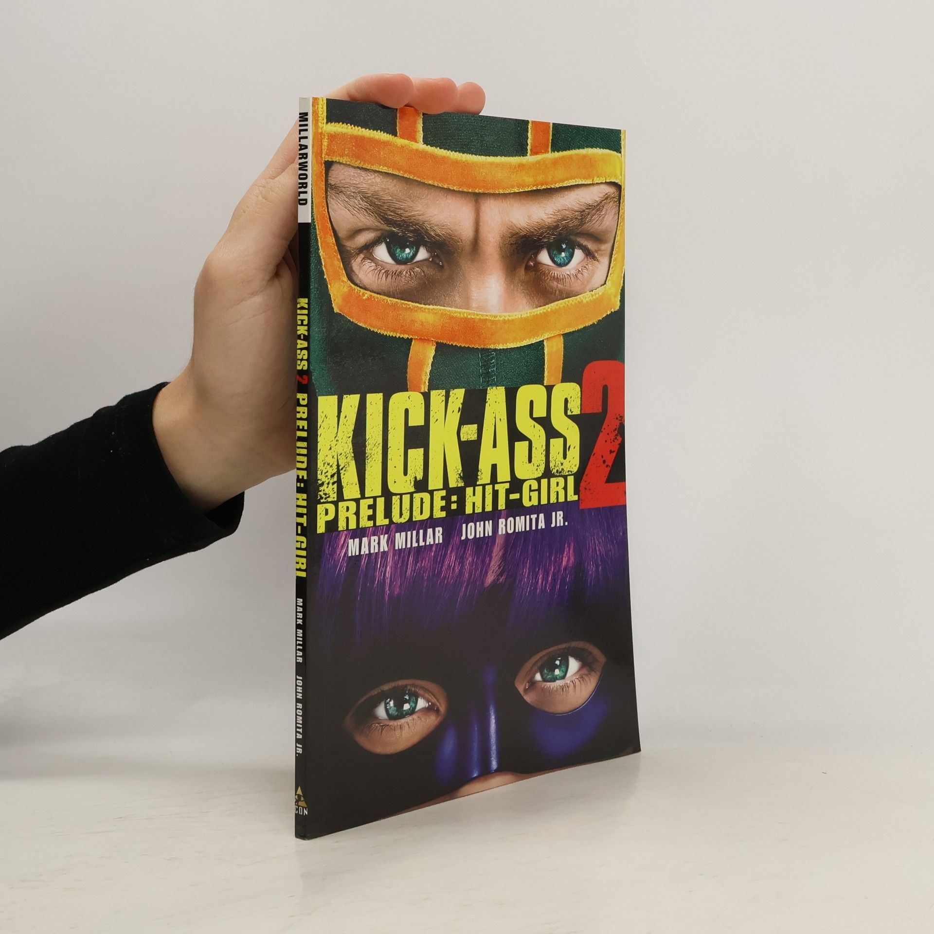 Mark Millar Millarworld: Kick-Ass 2 Prelude