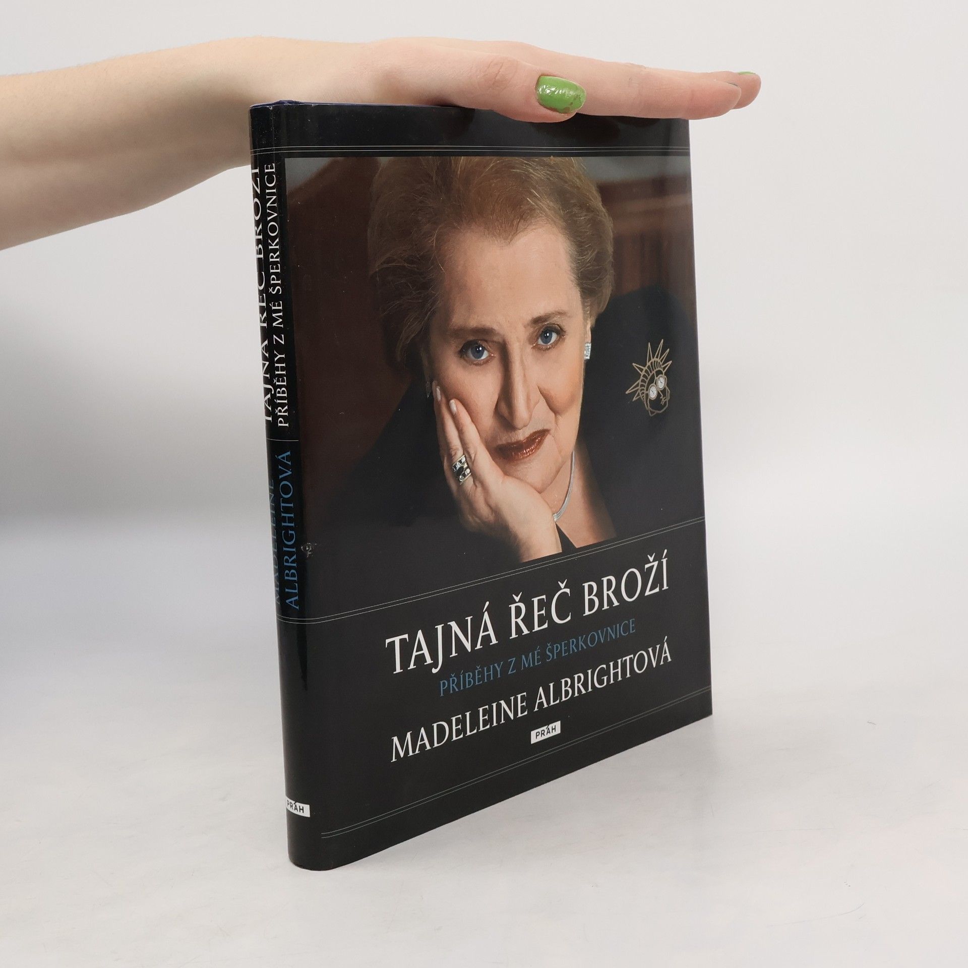 Madeleine Albrightová Tajná řeč broží : příběhy z mé šperkovnice