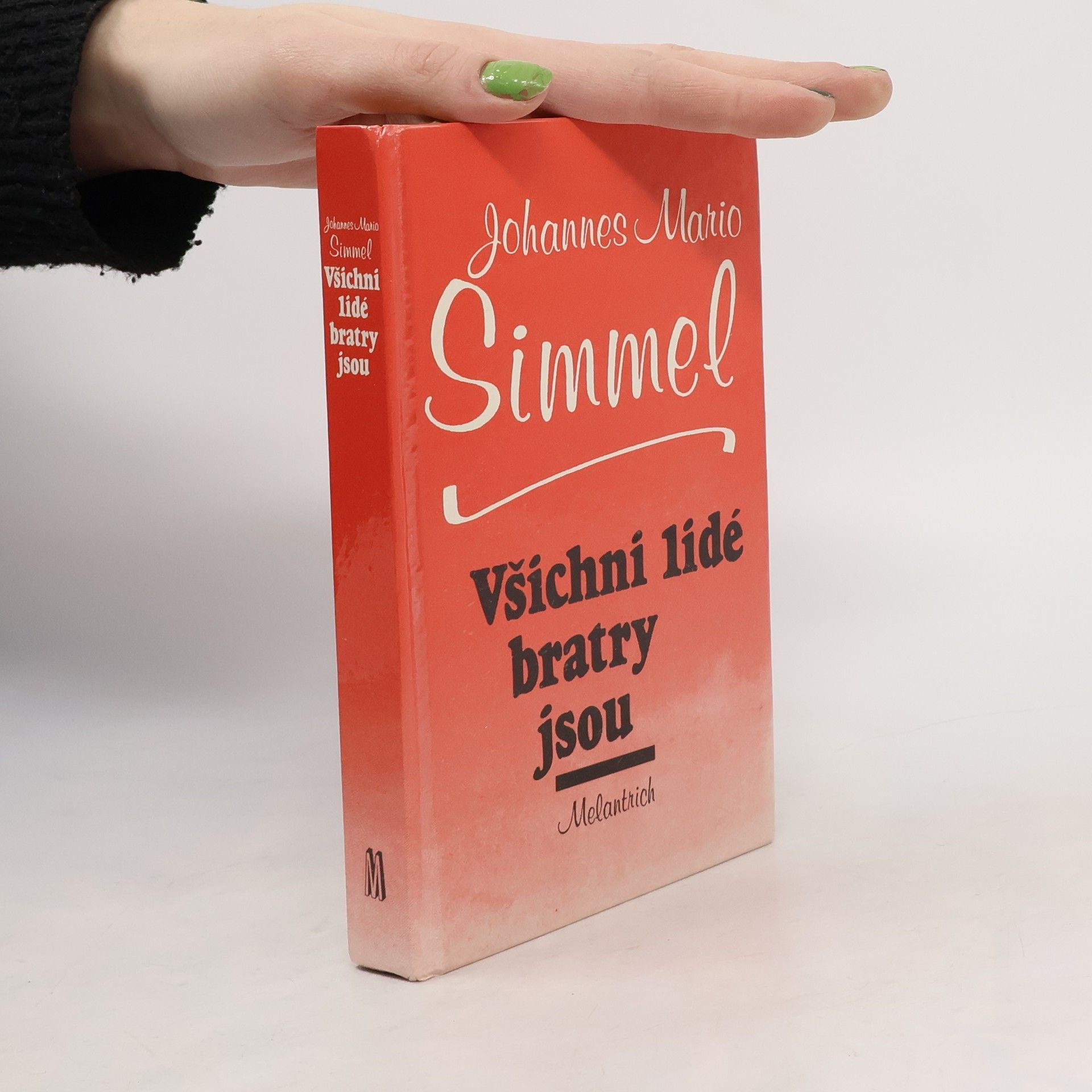 Johannes Mario Simmel Všichni lidé bratry jsou