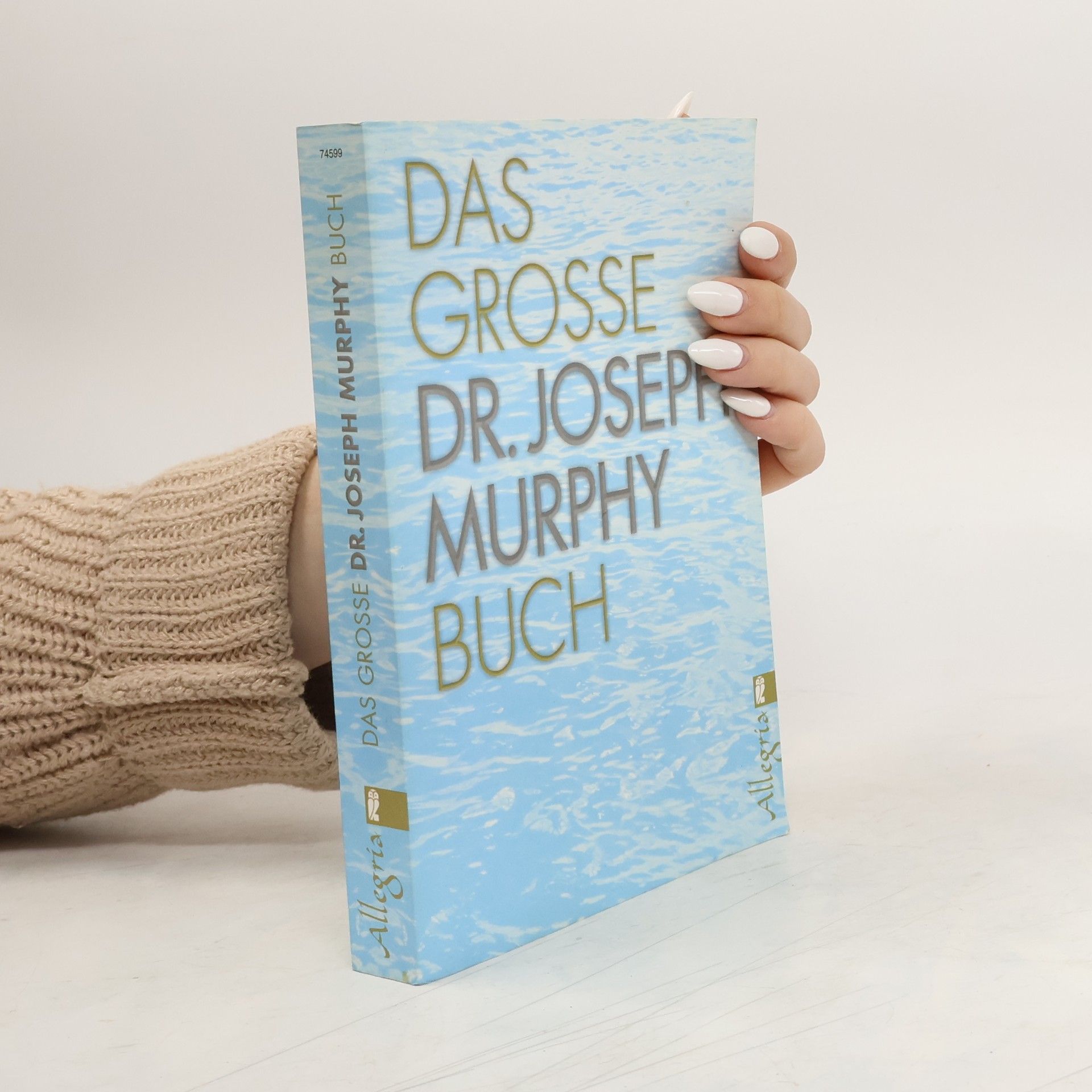 Das große Dr. Joseph Murphy Buch