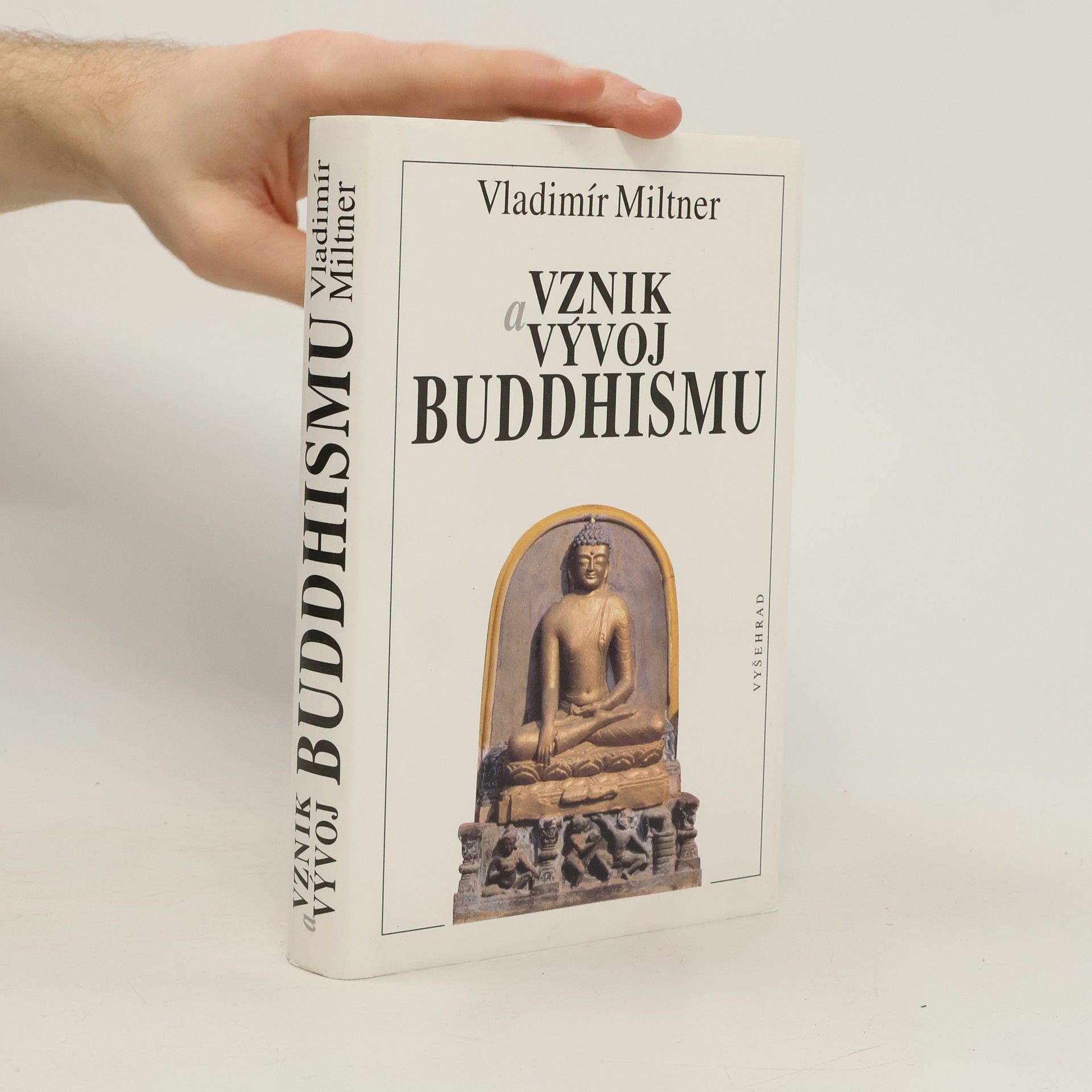 Vladimír Miltner Vznik a vývoj buddhismu