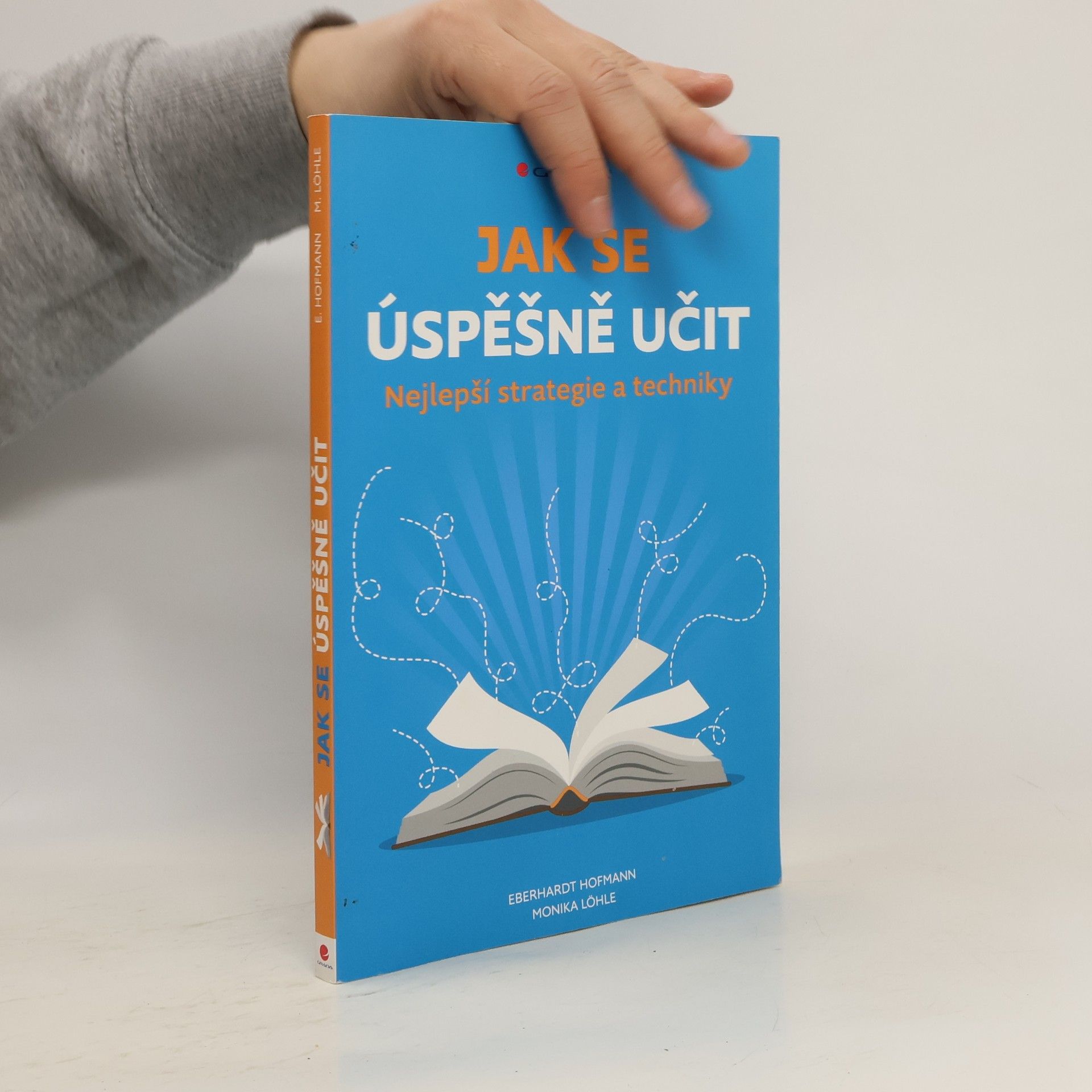 Eberhardt Hofmann Jak se úspěšně učit. Nejlepší strategie a techniky