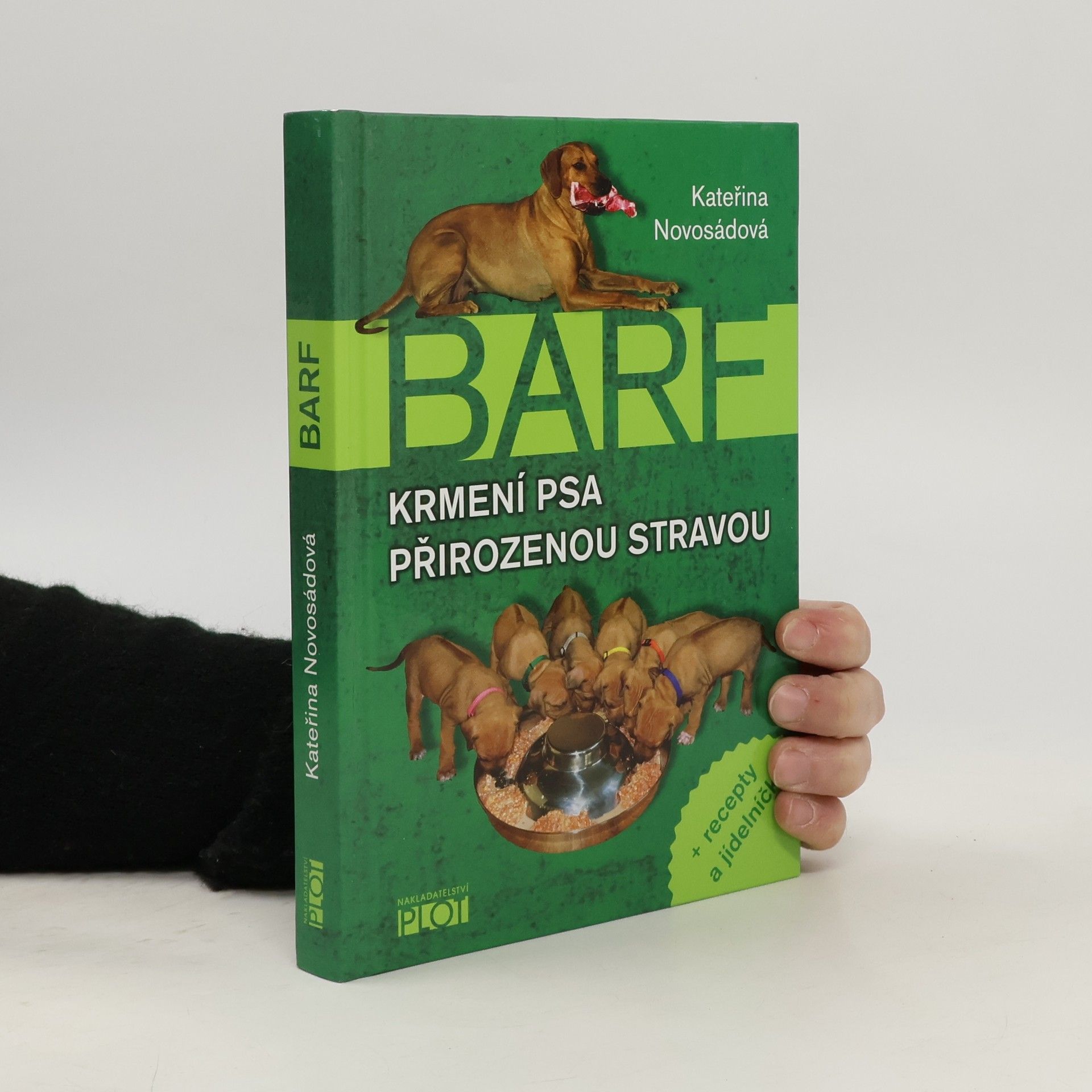 Kateřina Novosádová BARF. Krmení psa přirozenou stravou