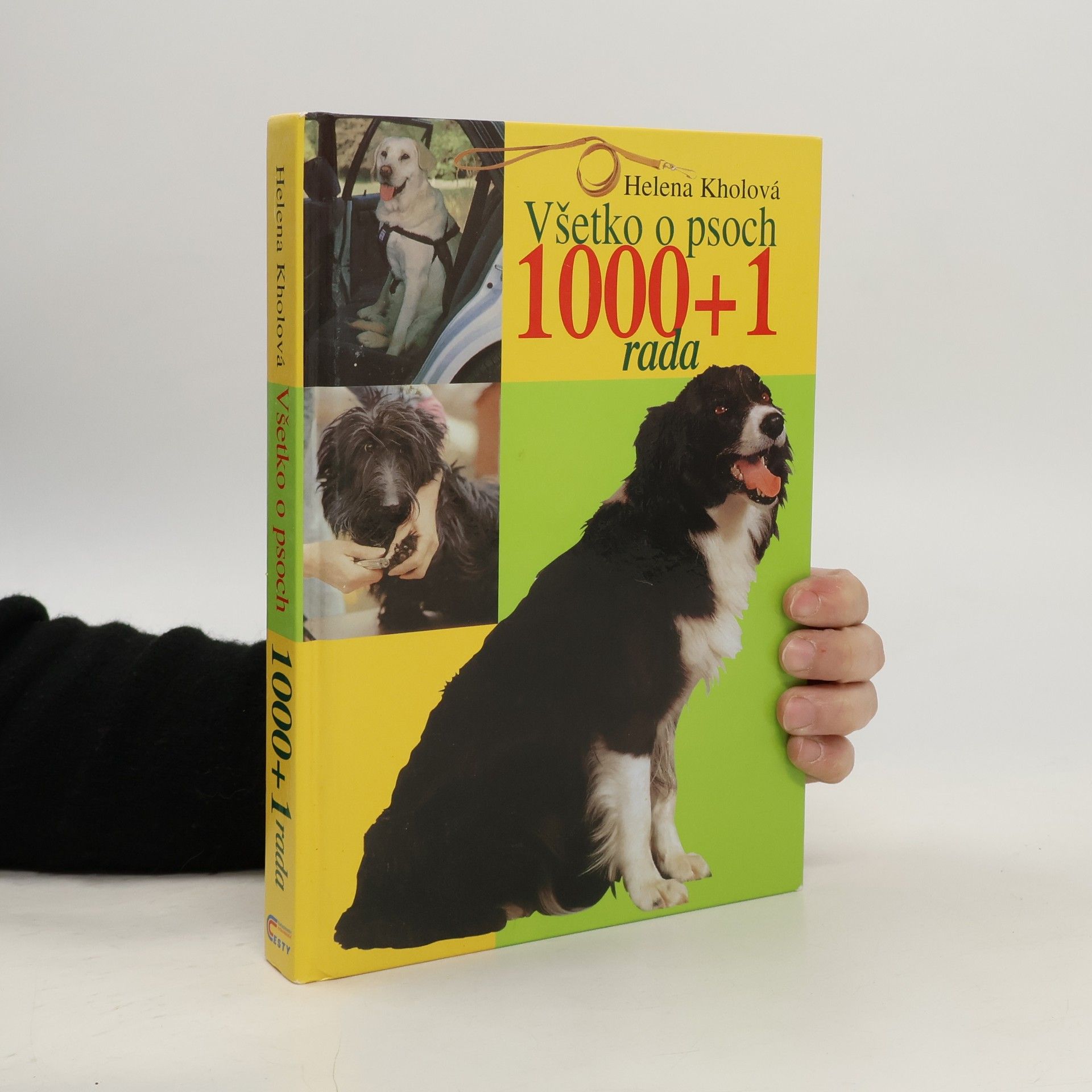 Helena Kholová Všetko o psoch 1000 + 1 rada