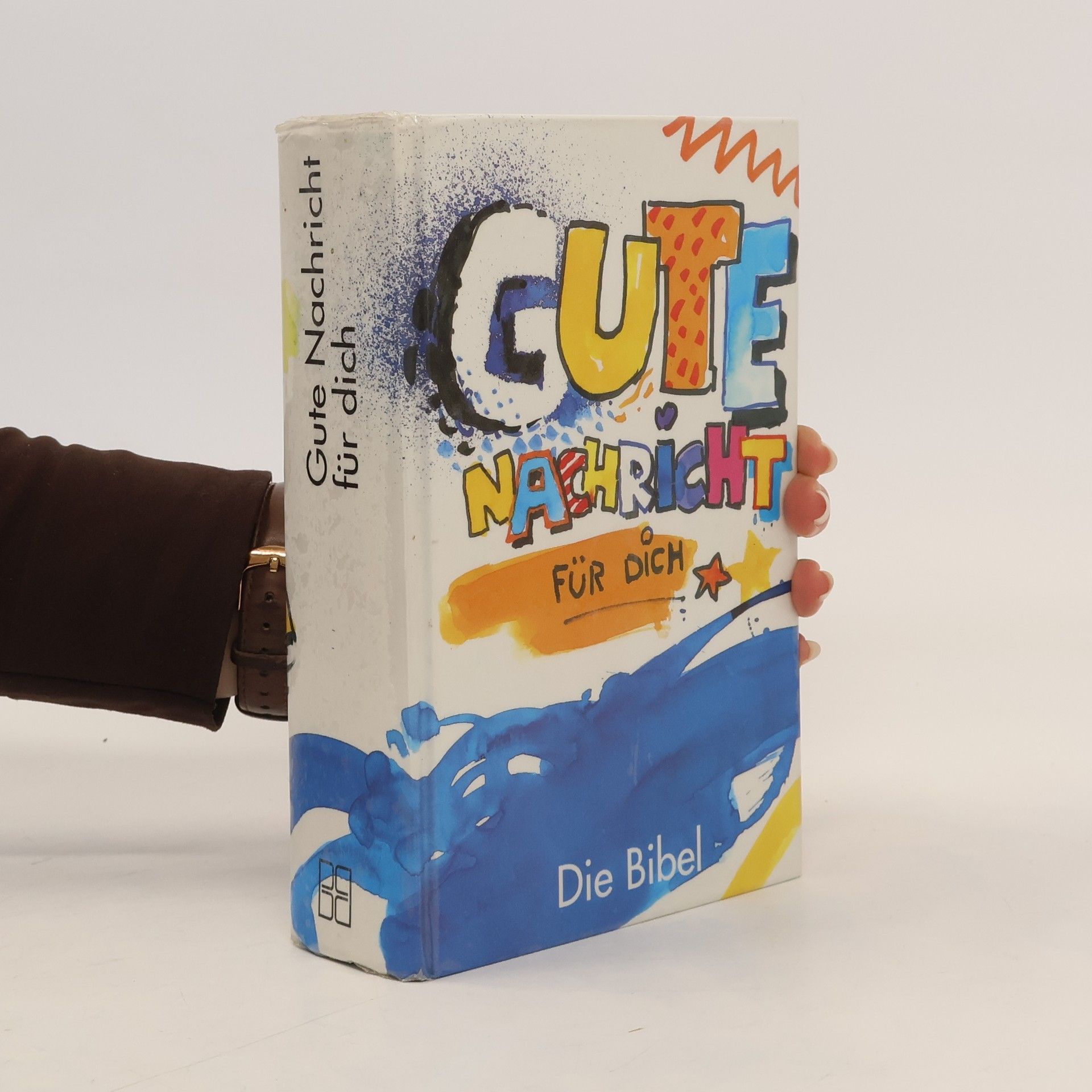 Autorenkollektiv Die Bibel: Gute Nachricht für dich