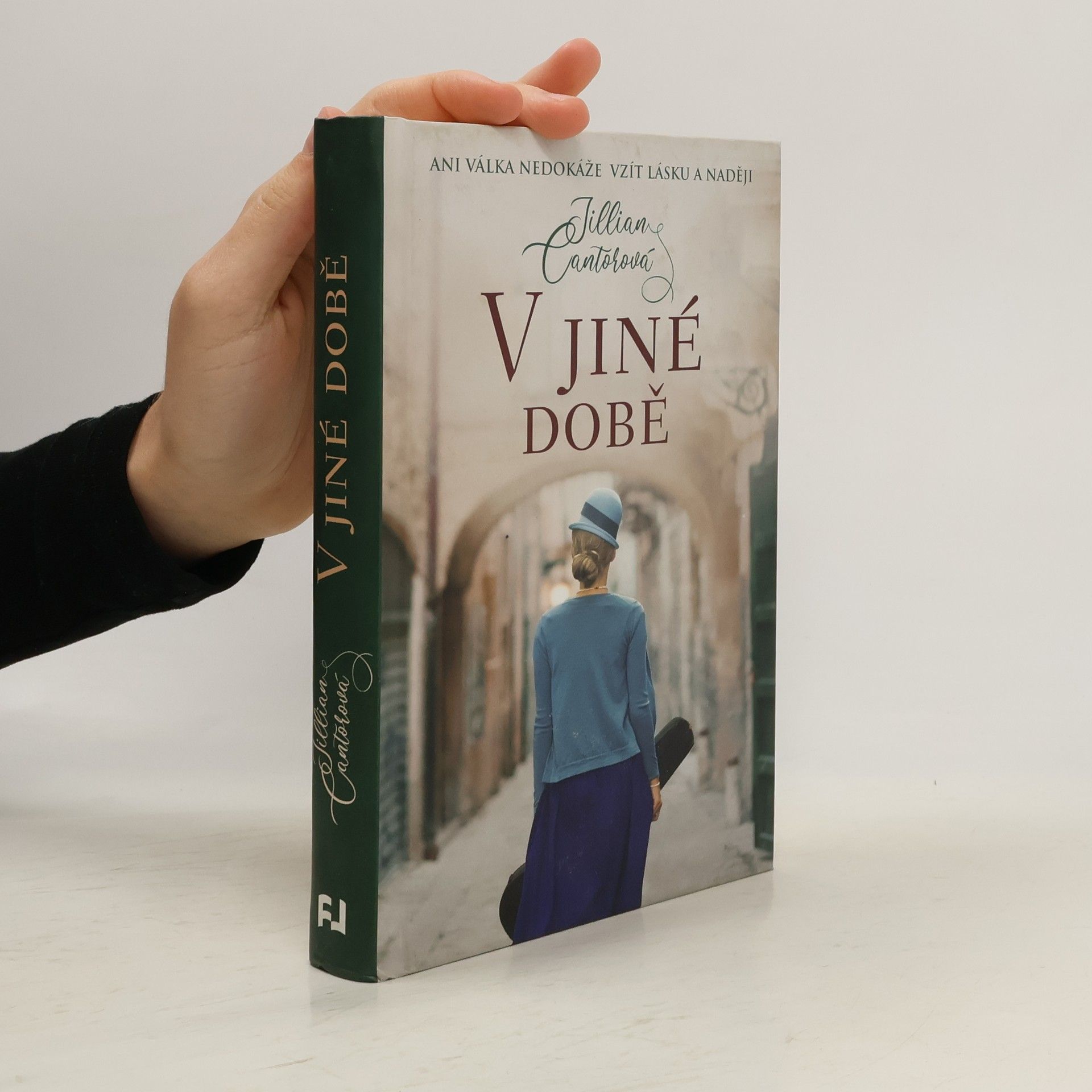 Jillian Cantor V jiné době : ani válka nedokáže vzít lásku a naději