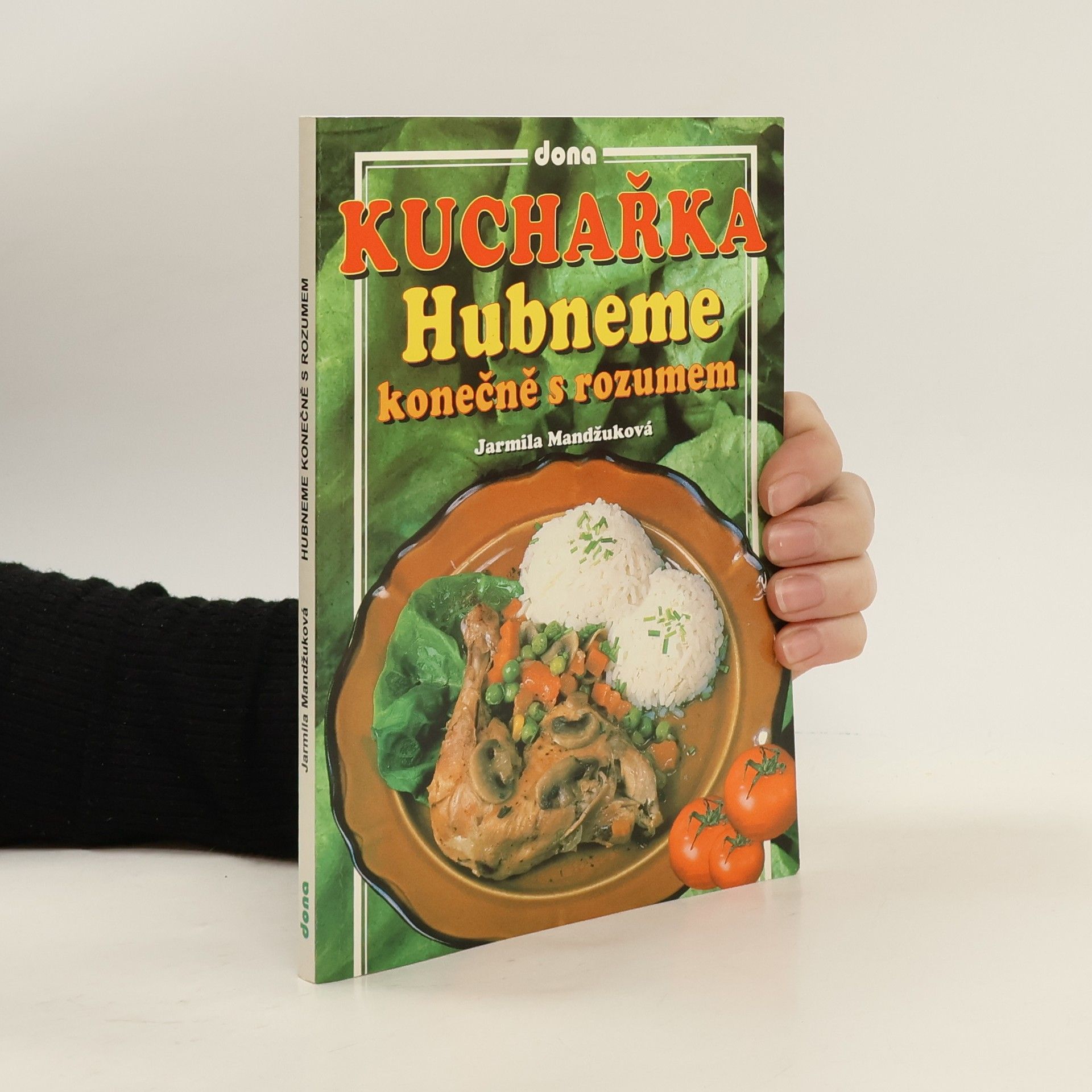 Jarmila Mandžuková Kuchařka. Hubneme konečně s rozumem