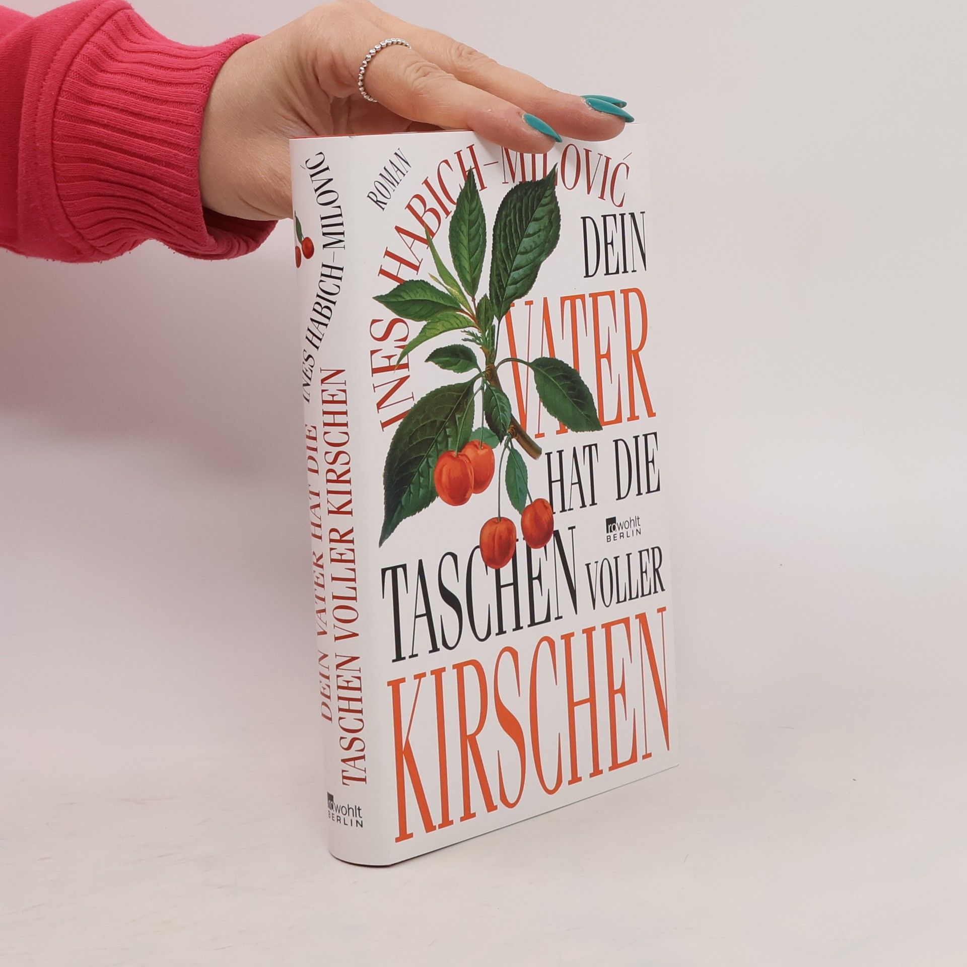 Ines Habich-Milovic Dein Vater hat die Taschen voller Kirschen