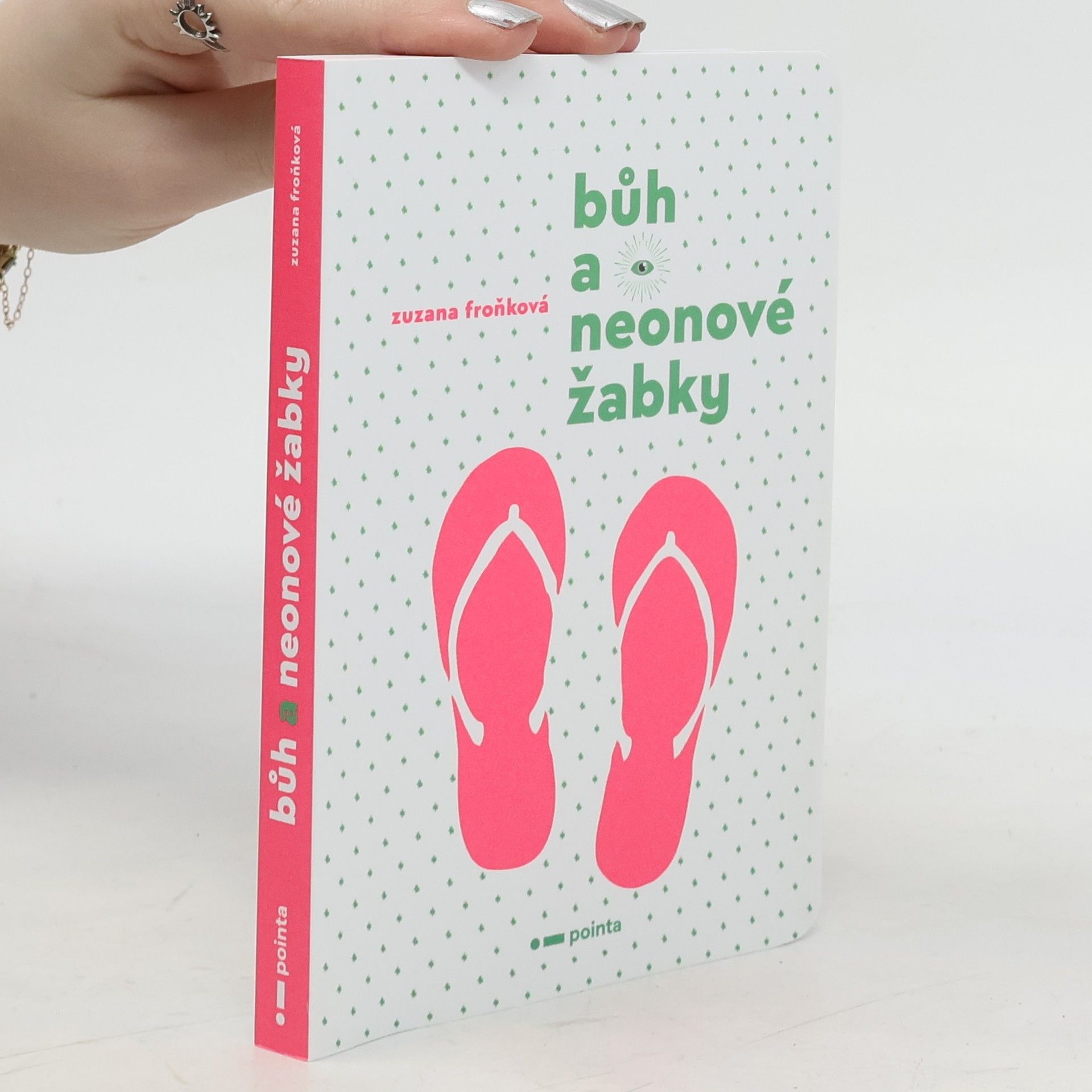 Zuzana Froňková Bůh a neonové žabky