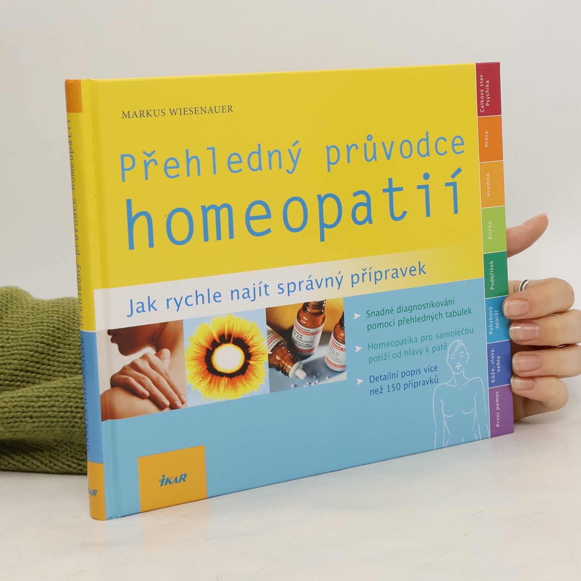 Markus Wiesenauer Přehledný průvodce homeopatií. Jak rychle najít správný přípravek