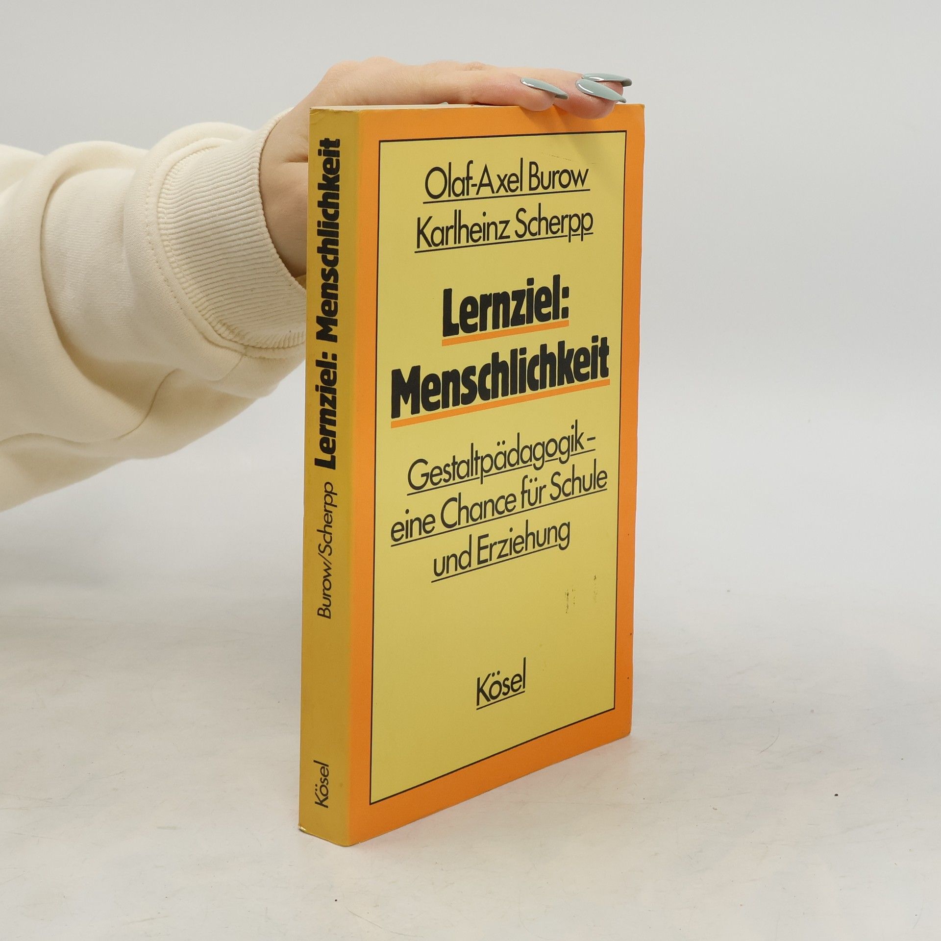 Olaf-Axel Burow Lernziel: Menschlichkeit