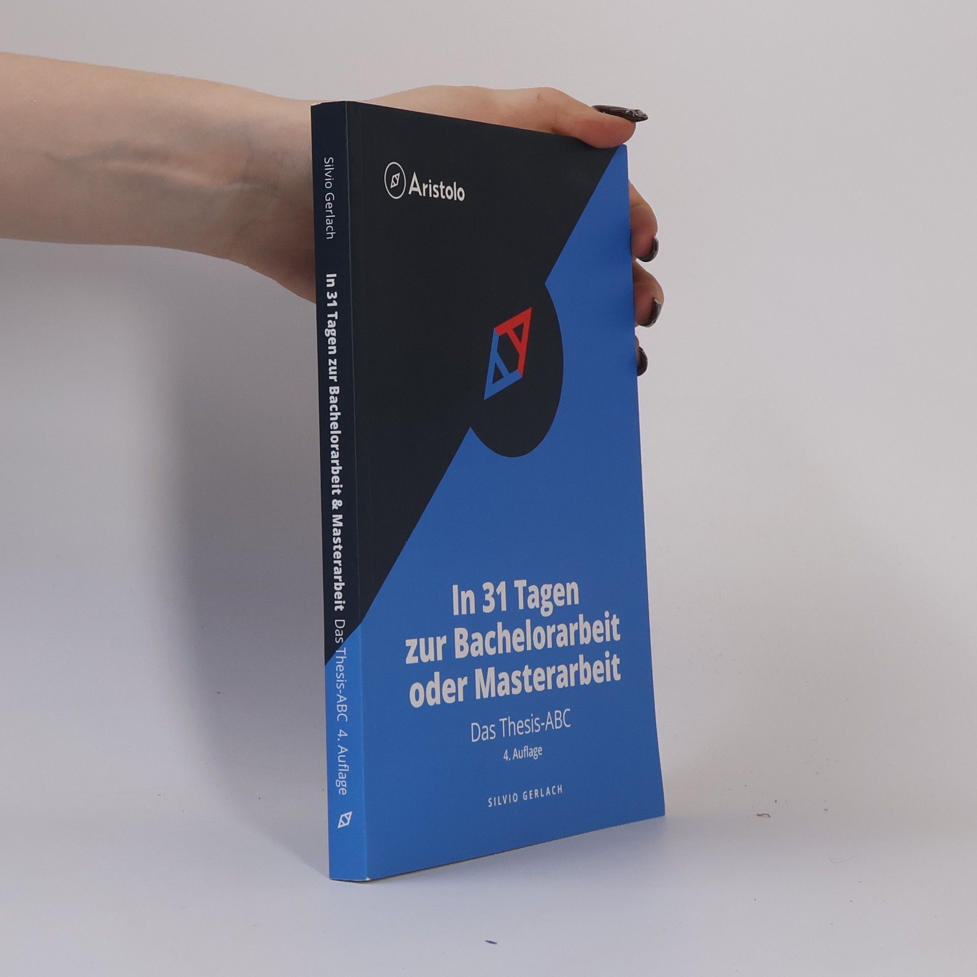 Silvio Gerlach In 31 Tagen zur Bachelorarbeit oder Masterarbeit