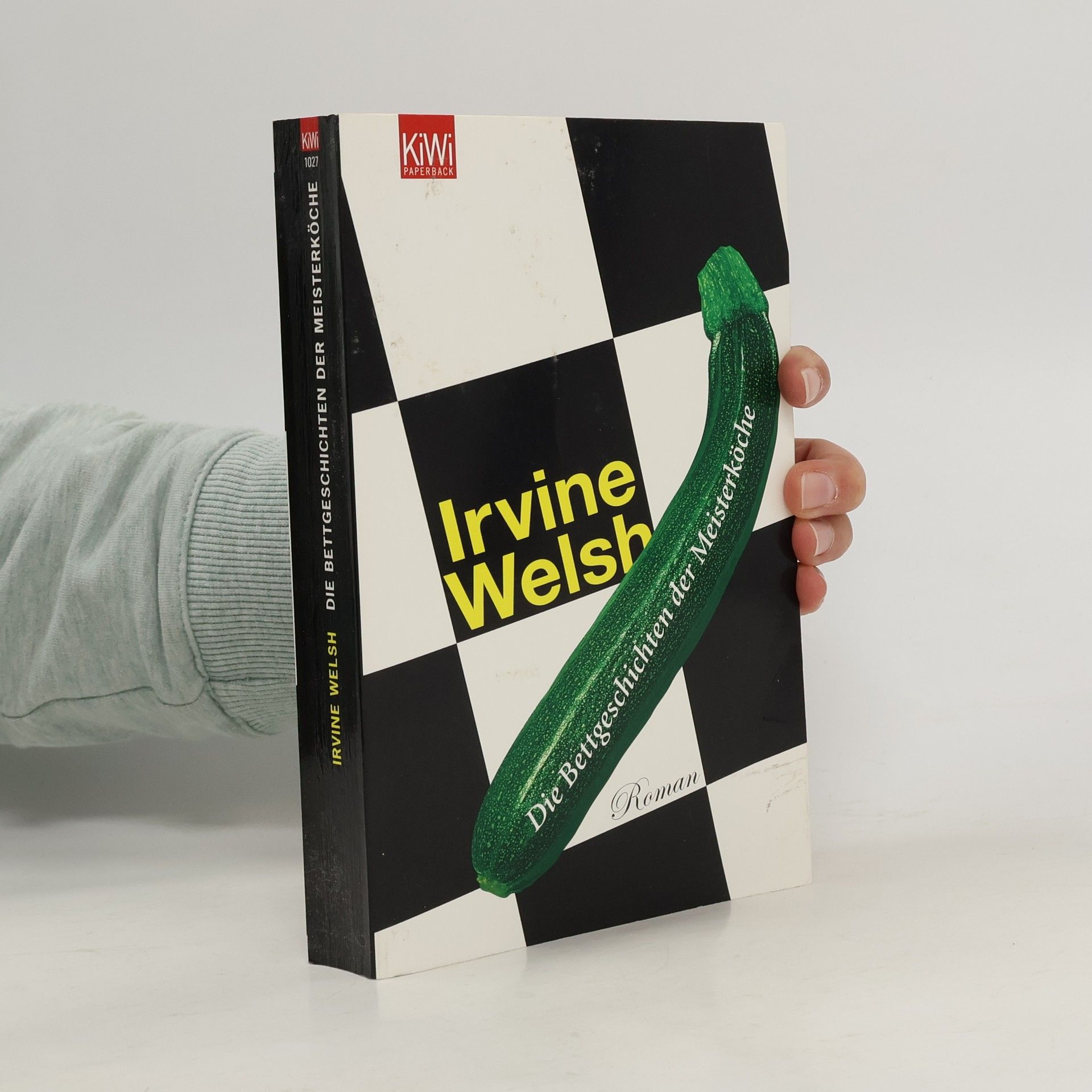 Irvine Welsh Die Bettgeschichten der Meisterköche