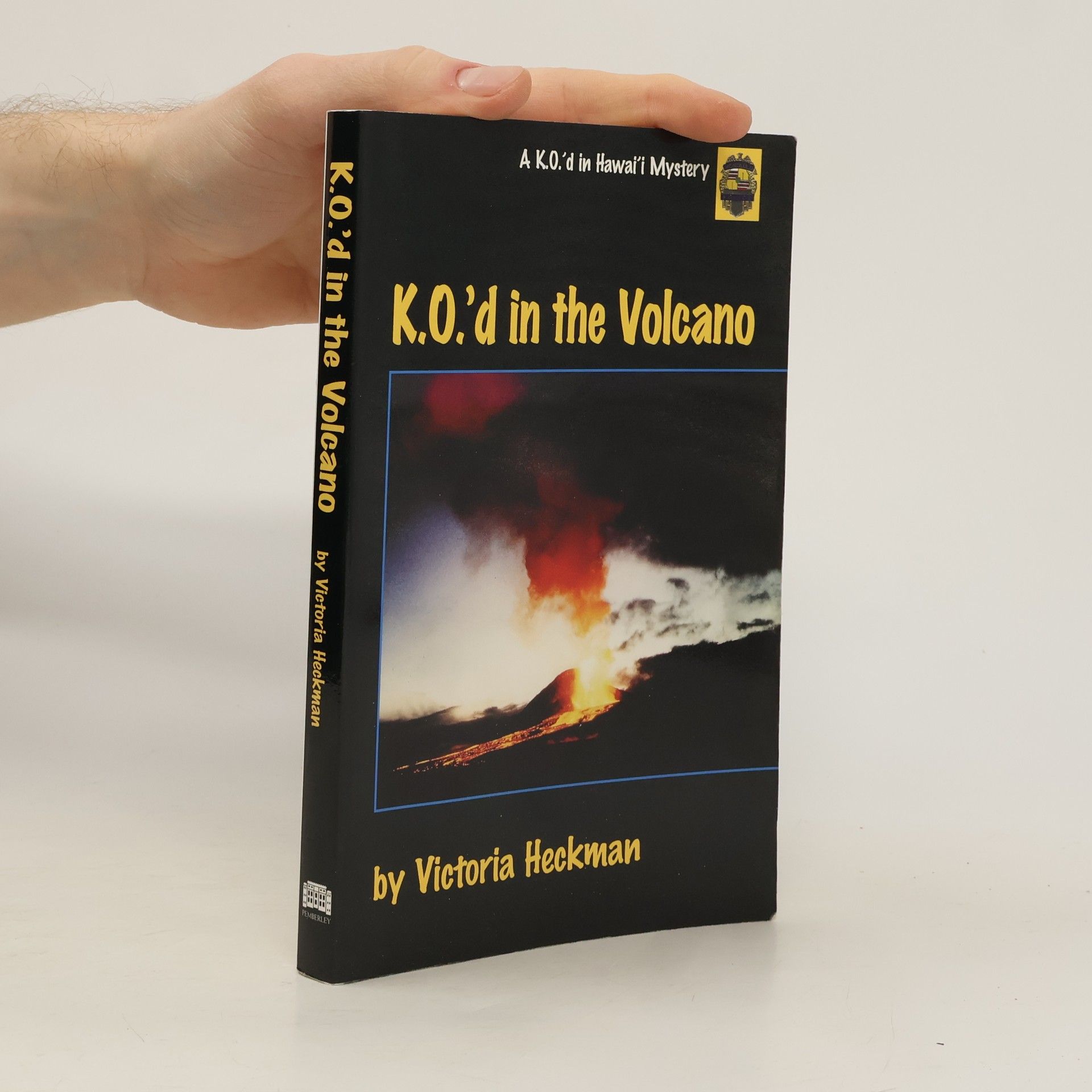 Victoria Heckman A K.O.'d in Hawai'i Mystery: K.O.'d in the Volcano