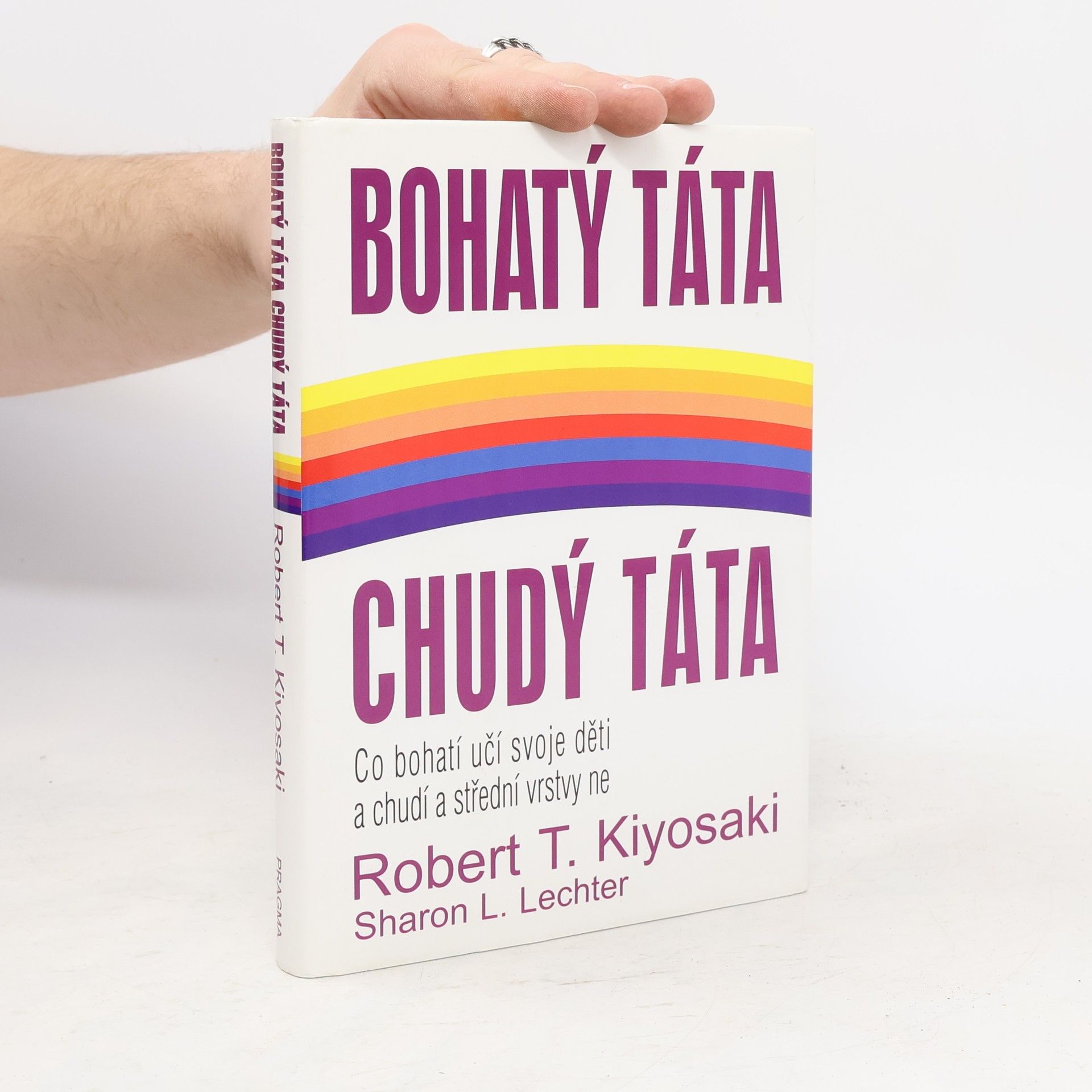 Robert Kiyosaki Bohatý táta, chudý táta