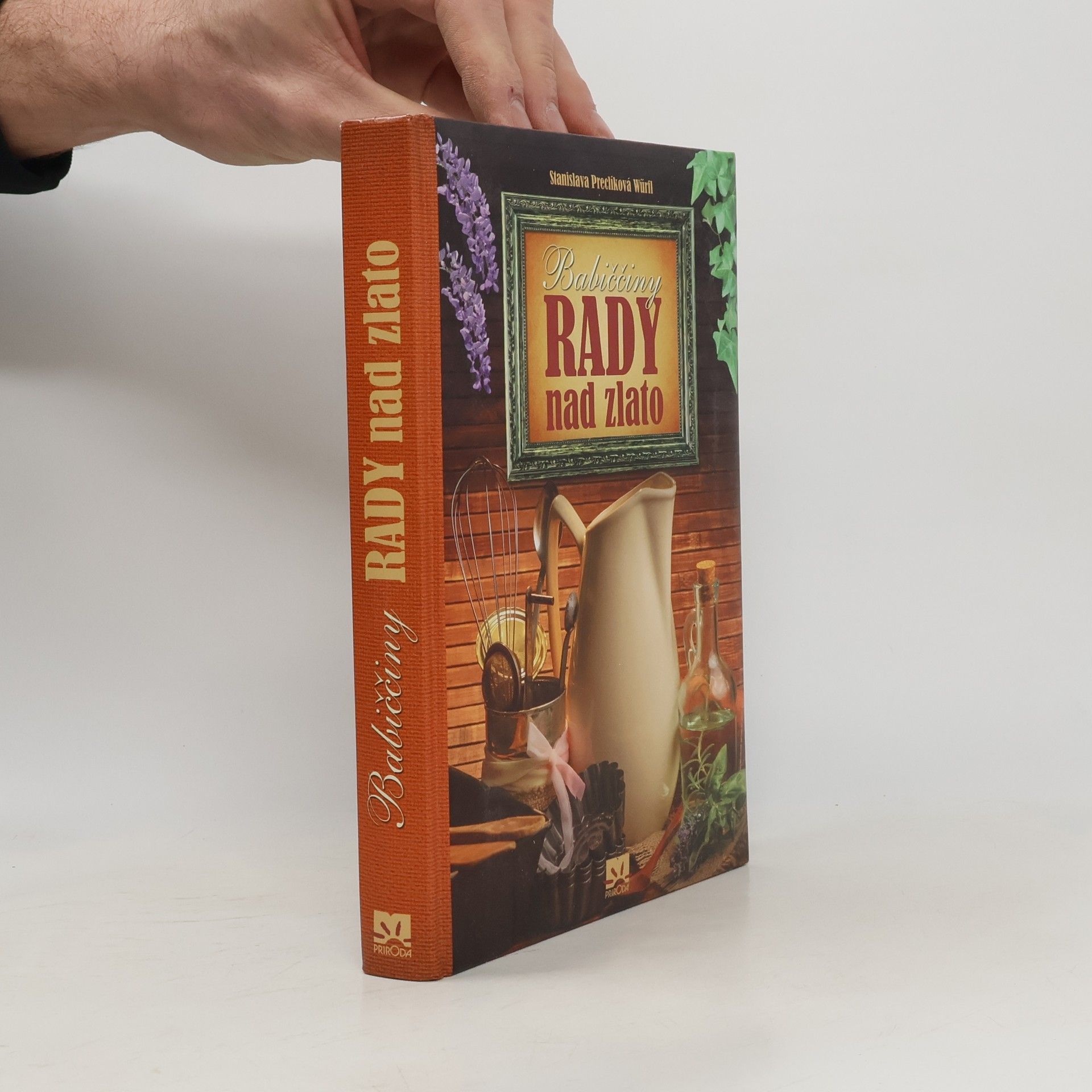 Stanislava Preclíková Würfl Babiččiny rady nad zlato