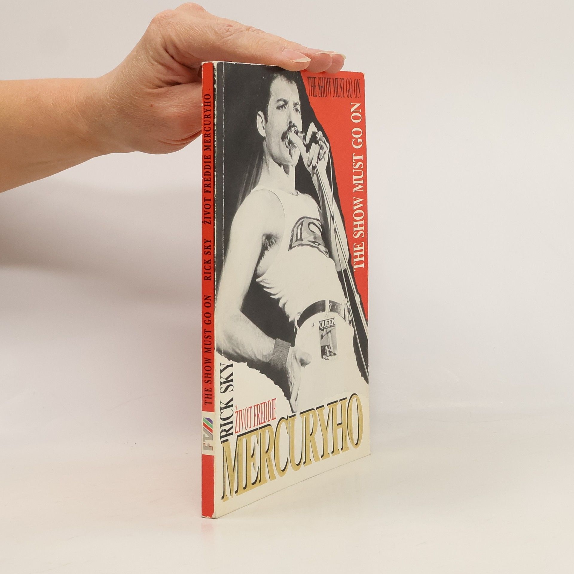 Rick Sky Život Freddie Mercuryho : The Show Must Go On