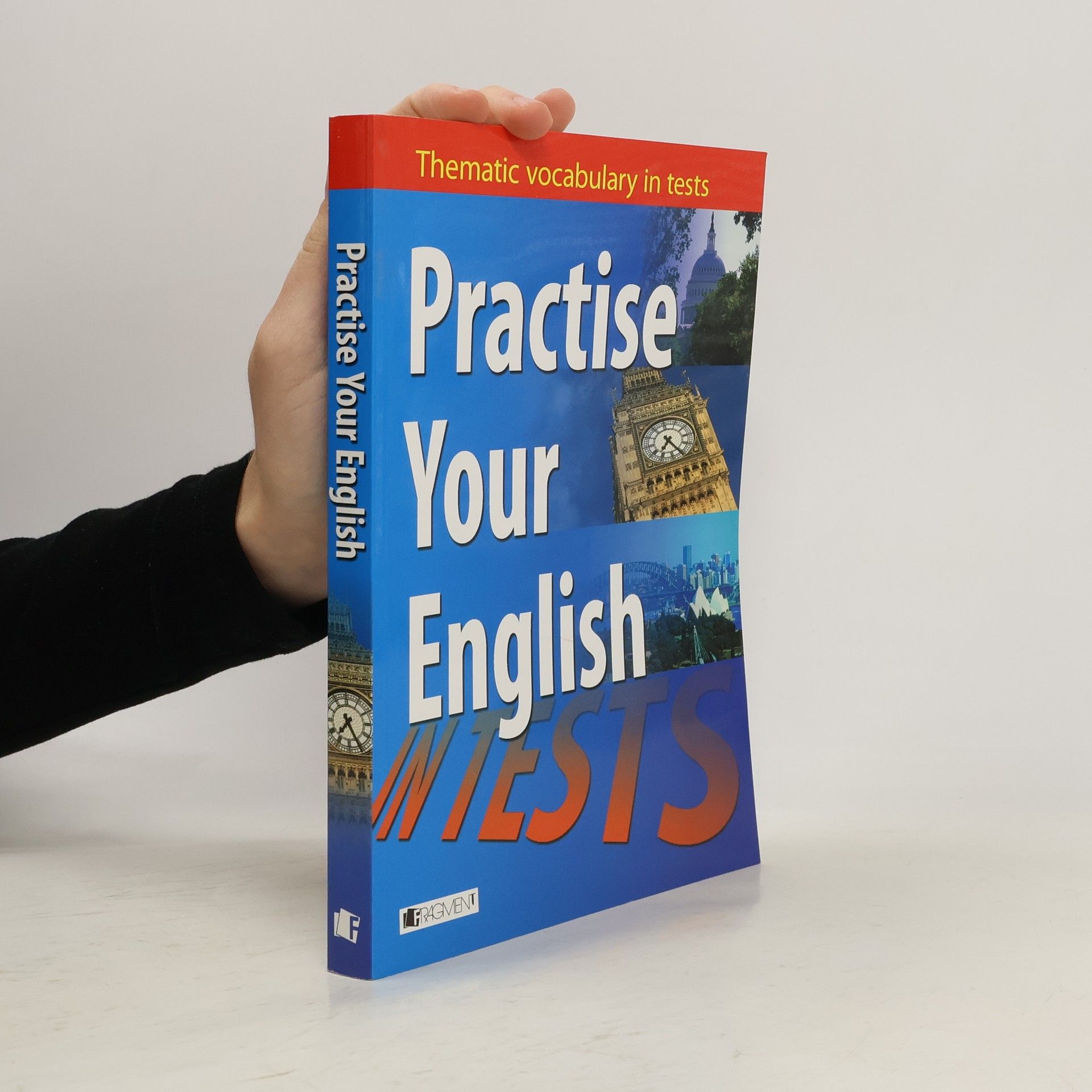 Mariusz Misztal Practise your English. Thematic vocabulary in tests. Intermediate and advanced level