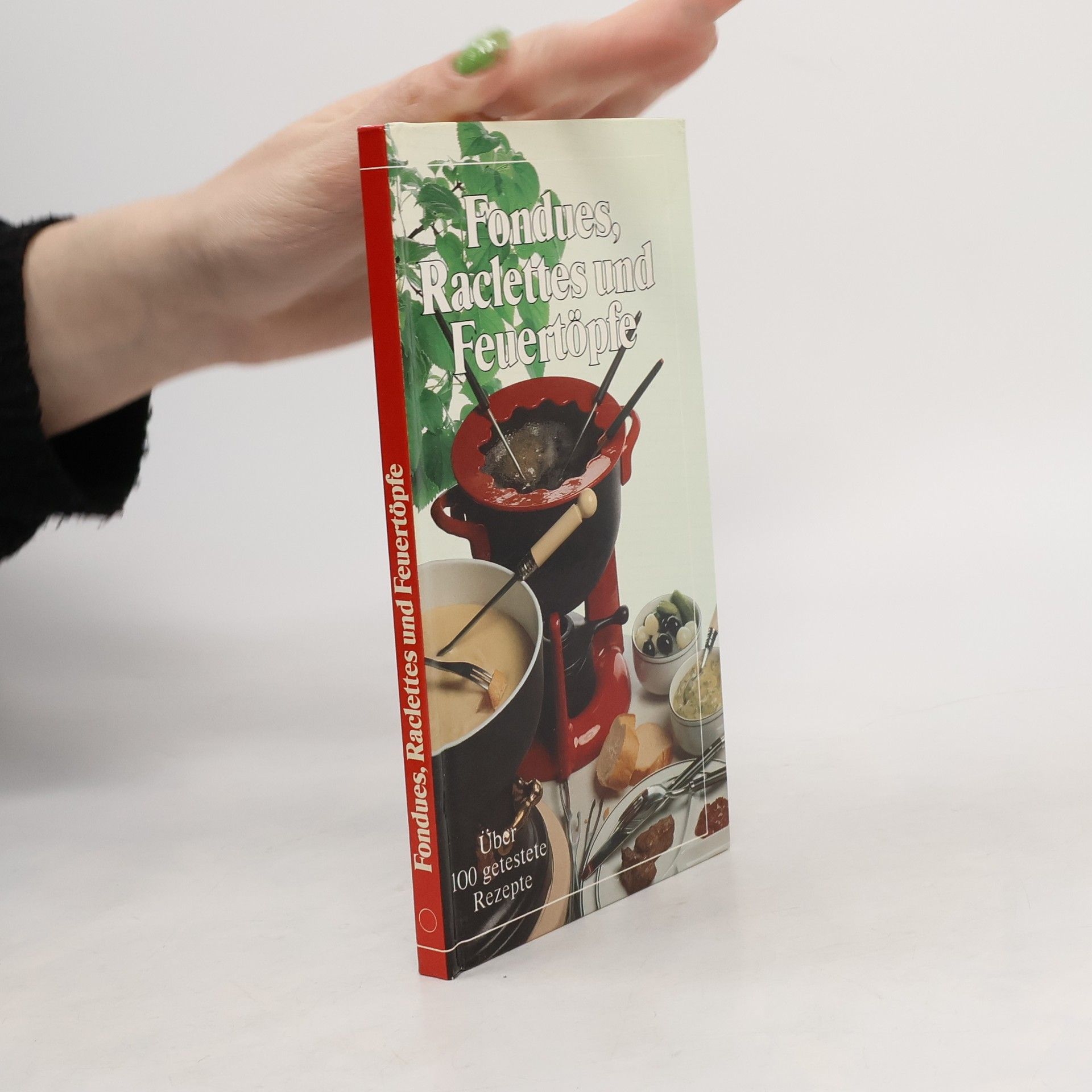 Auteurscollectief Fondues, Raclettes und Feuertöpfe