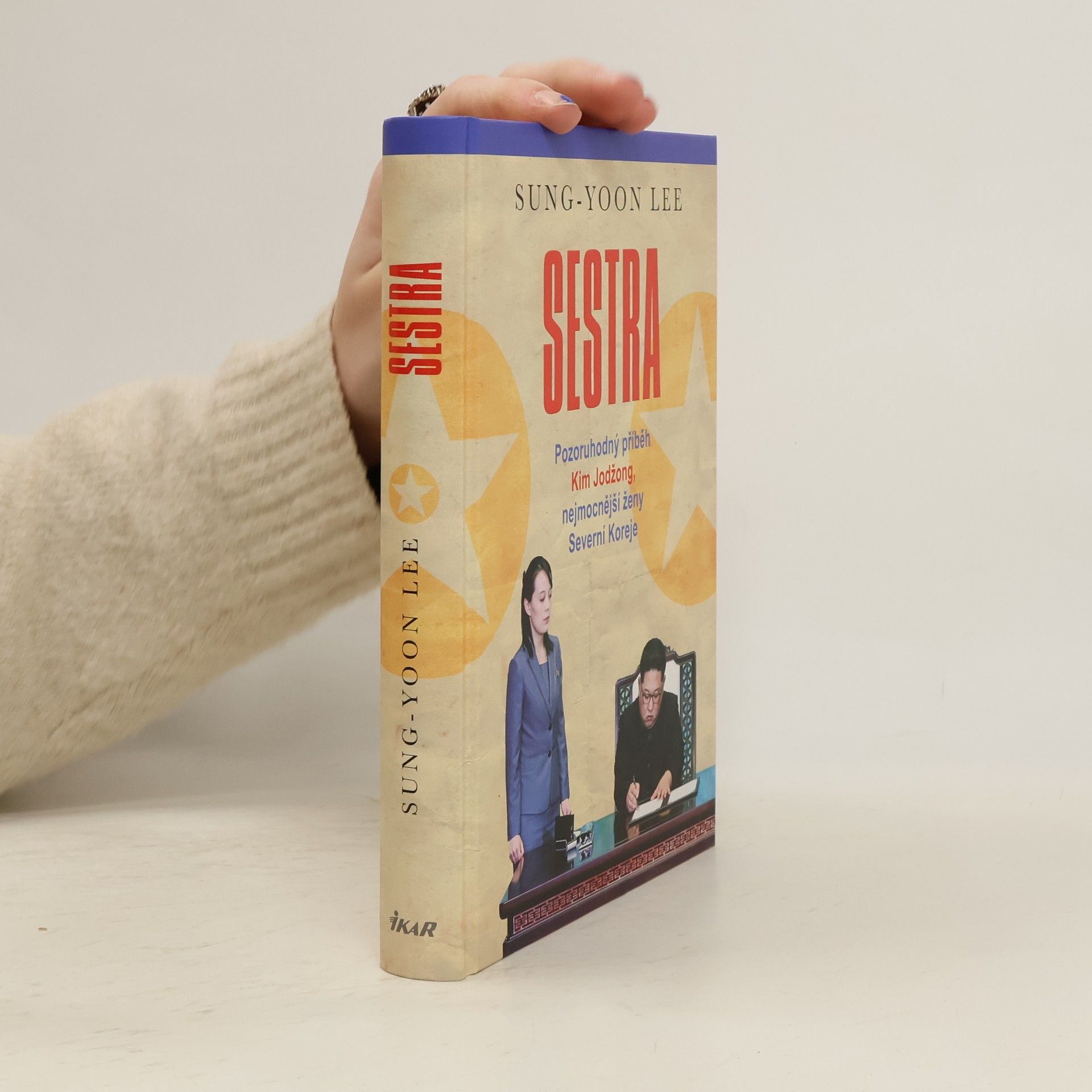 SungYoon Lee Sestra. Pozoruhodný příběh Kim Jodžong, nejmocnější ženy Severní Koreje