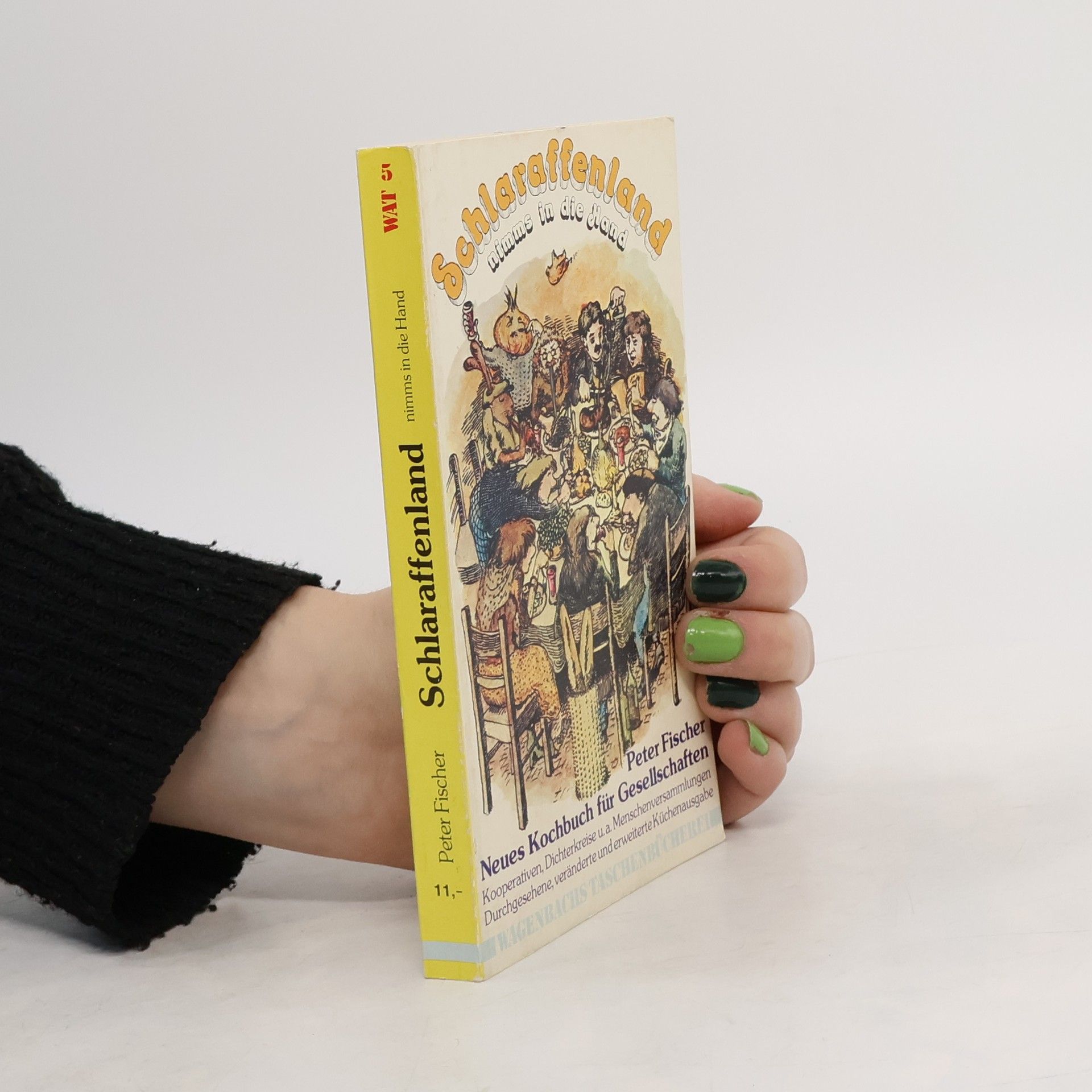 Rolf-Peter Fischer Schlaraffenland, nimm's in die Hand!