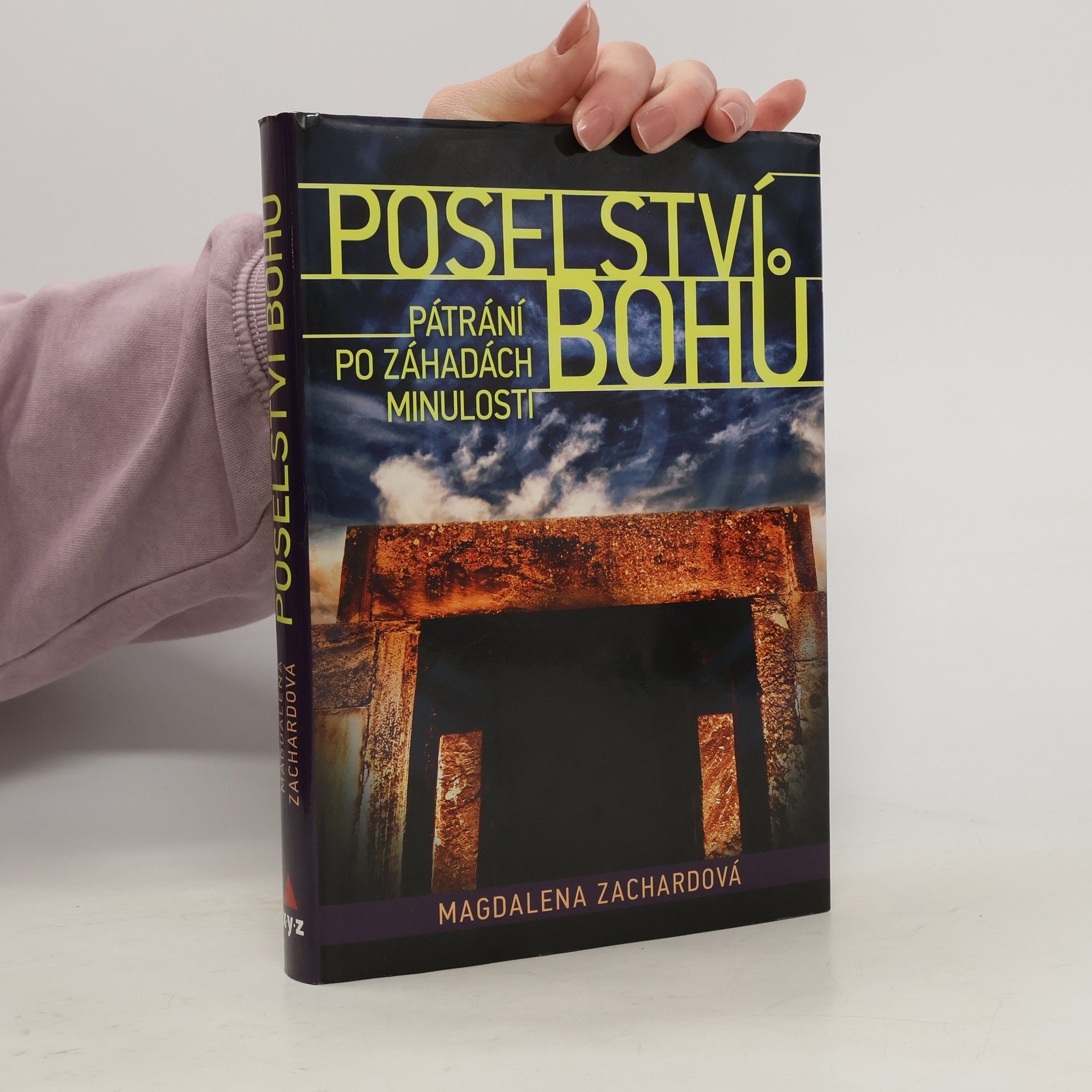 Poselství bohů : pátrání po záhadách minulosti