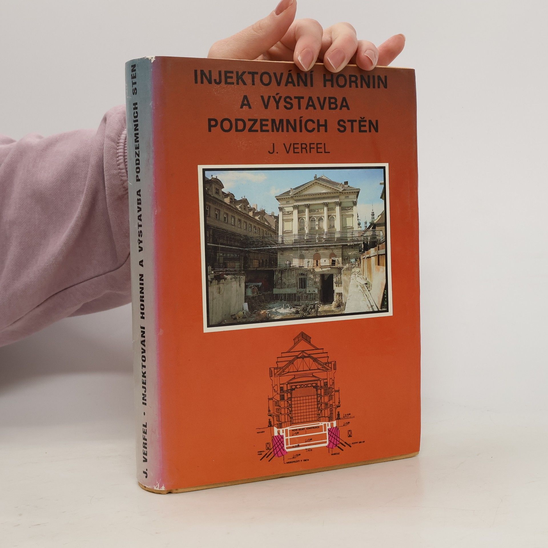 Jaroslav Verfel Injektování hornin a výstavba podzemních stěn