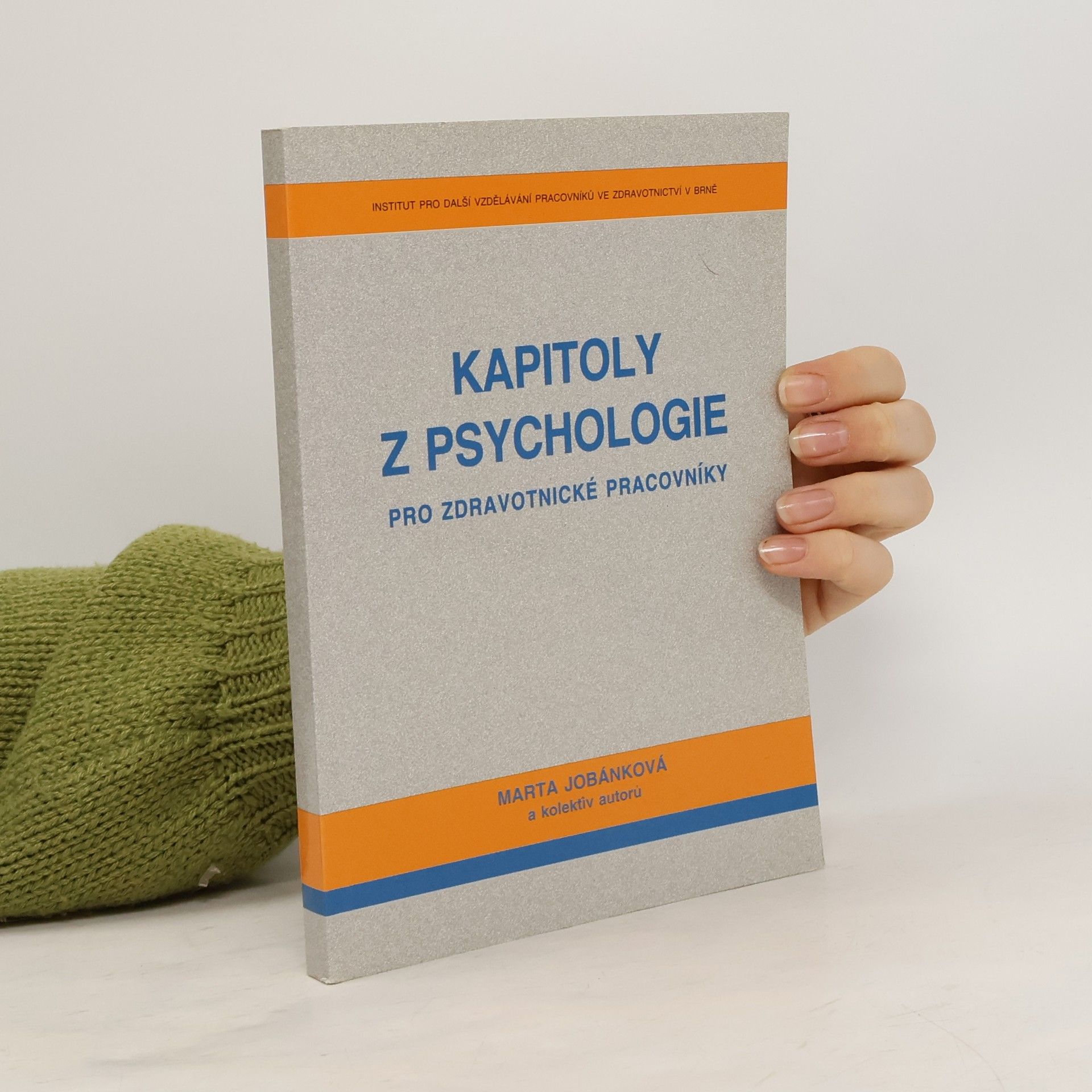 Marta Jobánková Kapitoly z psychologie pro zdravotnické pracovníky