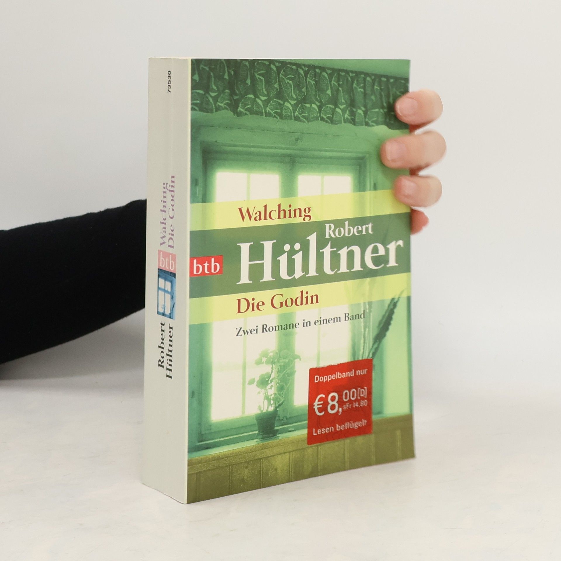 Robert Hültner Walching Die Godin : Zwei Romane in einem Band