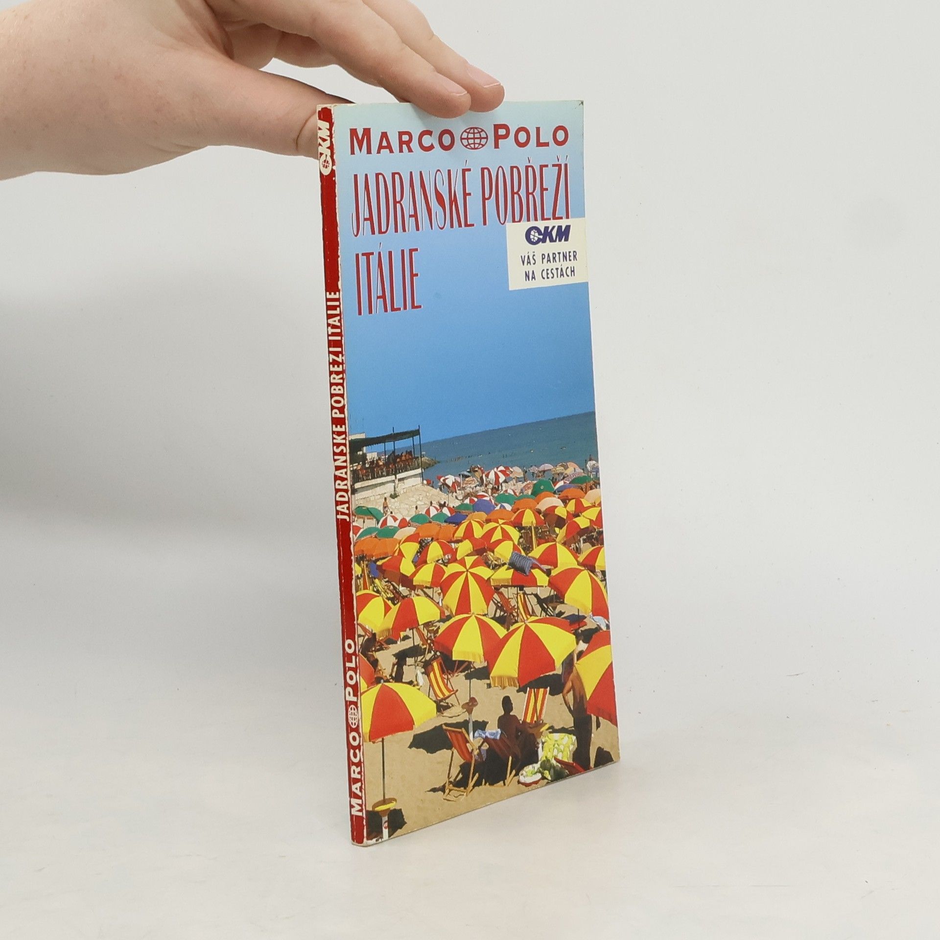 Jadranské pobřeží Itálie : průvodce na cesty s osvědčenými tipy