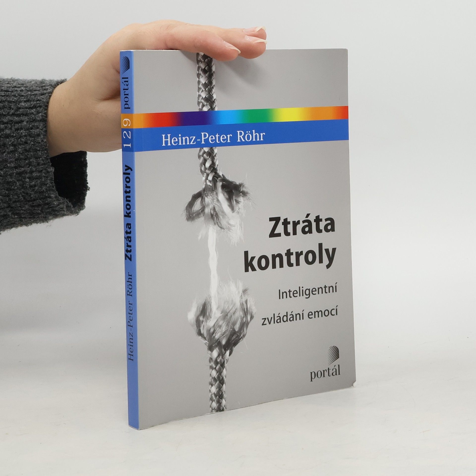 Heinz-Peter Röhr Ztráta kontroly - Inteligentní zvládání emocí