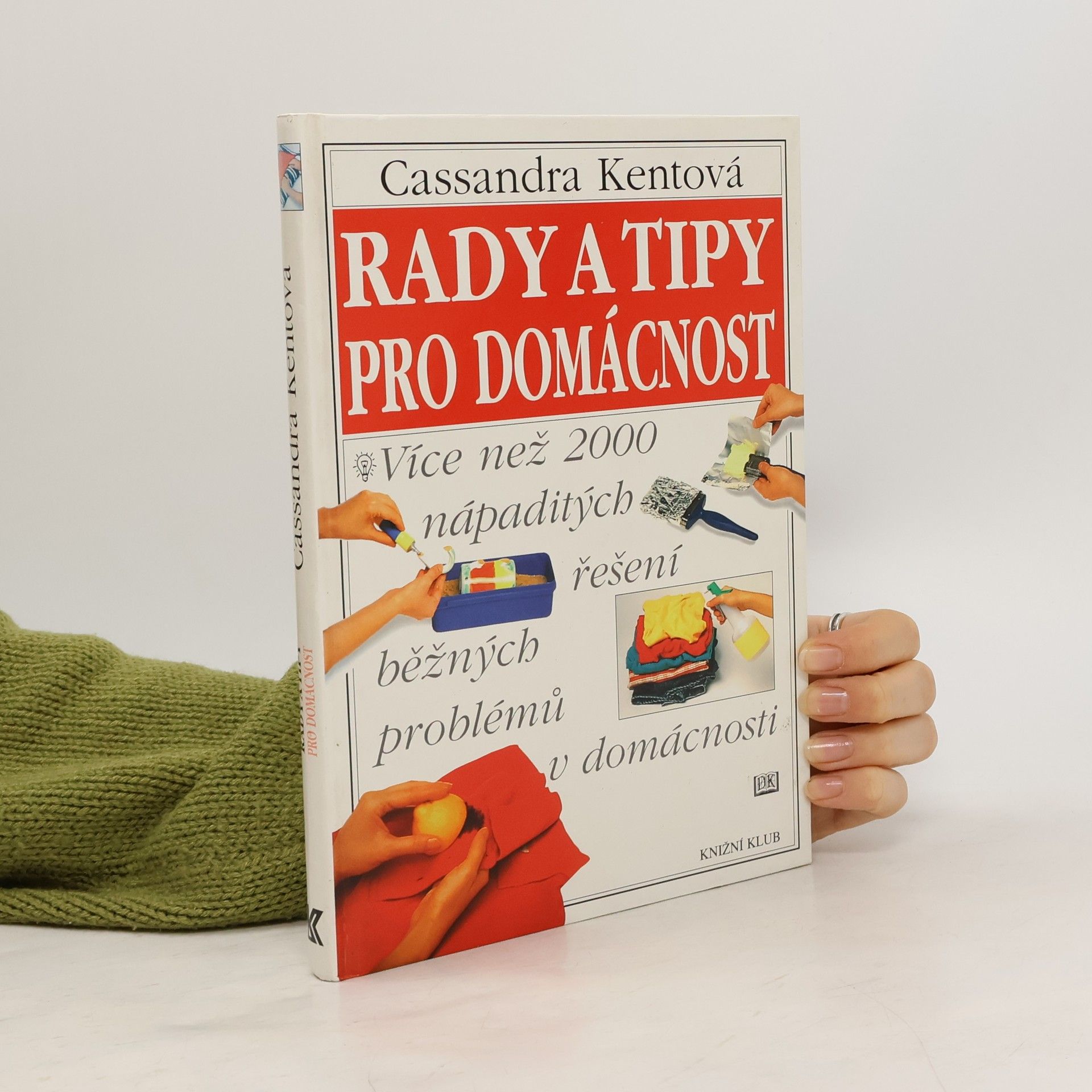 Cassandra Kent Rady a tipy pro domácnost