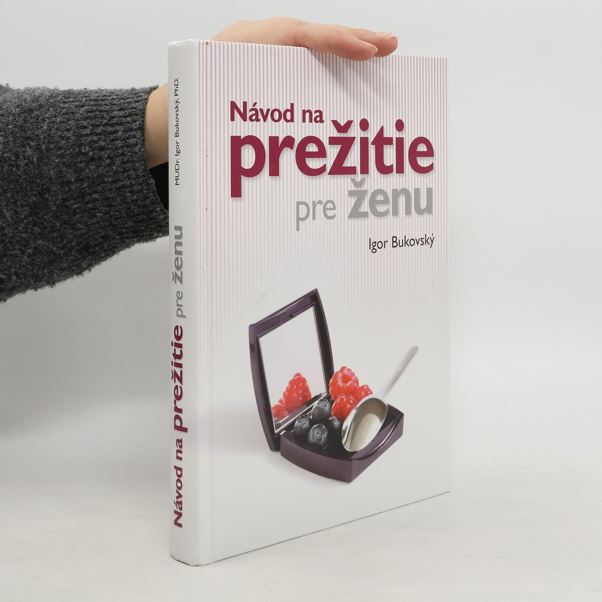 Igor Bukovský Návod na prežitie pre ženu