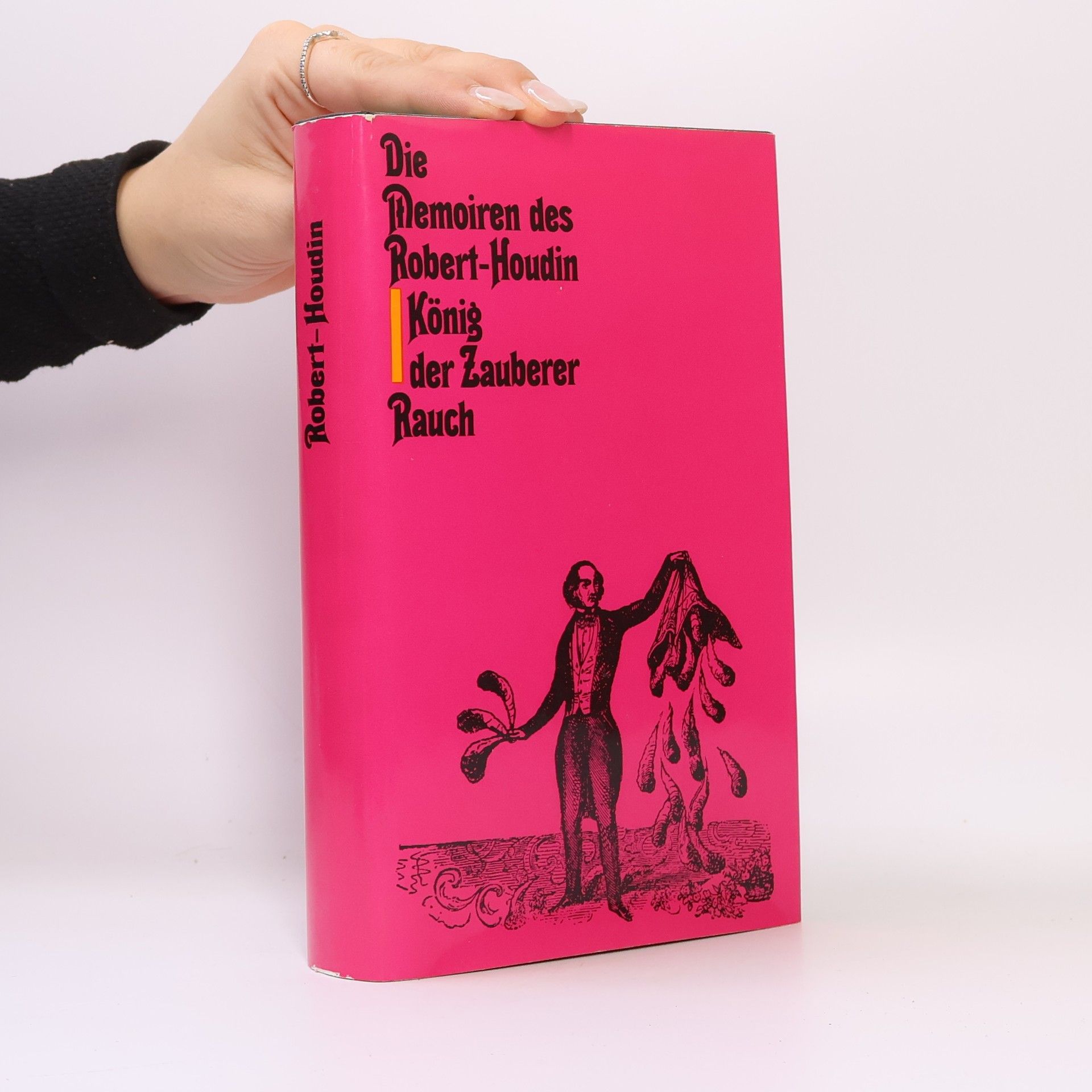 Jean-Eugène Robert-Houdin Die Memoiren des Robert-Houdin. König der Zauberer