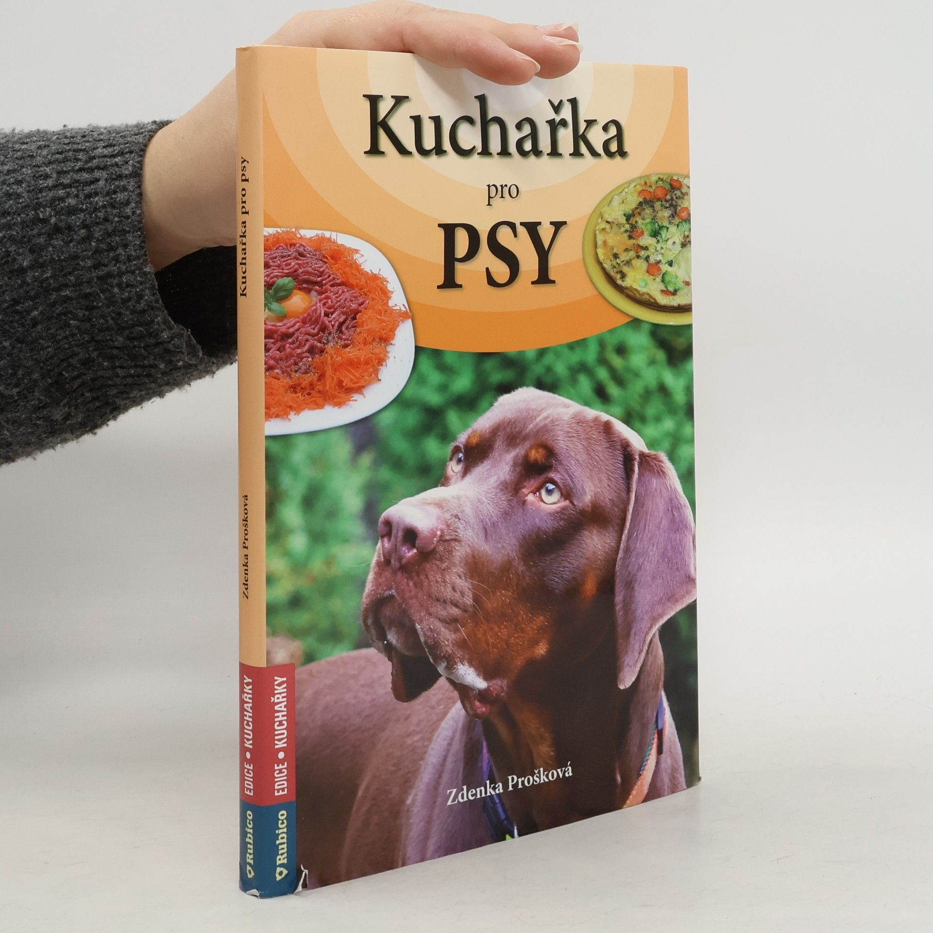 Zdenka Prošková Kuchařka pro psy na každý den