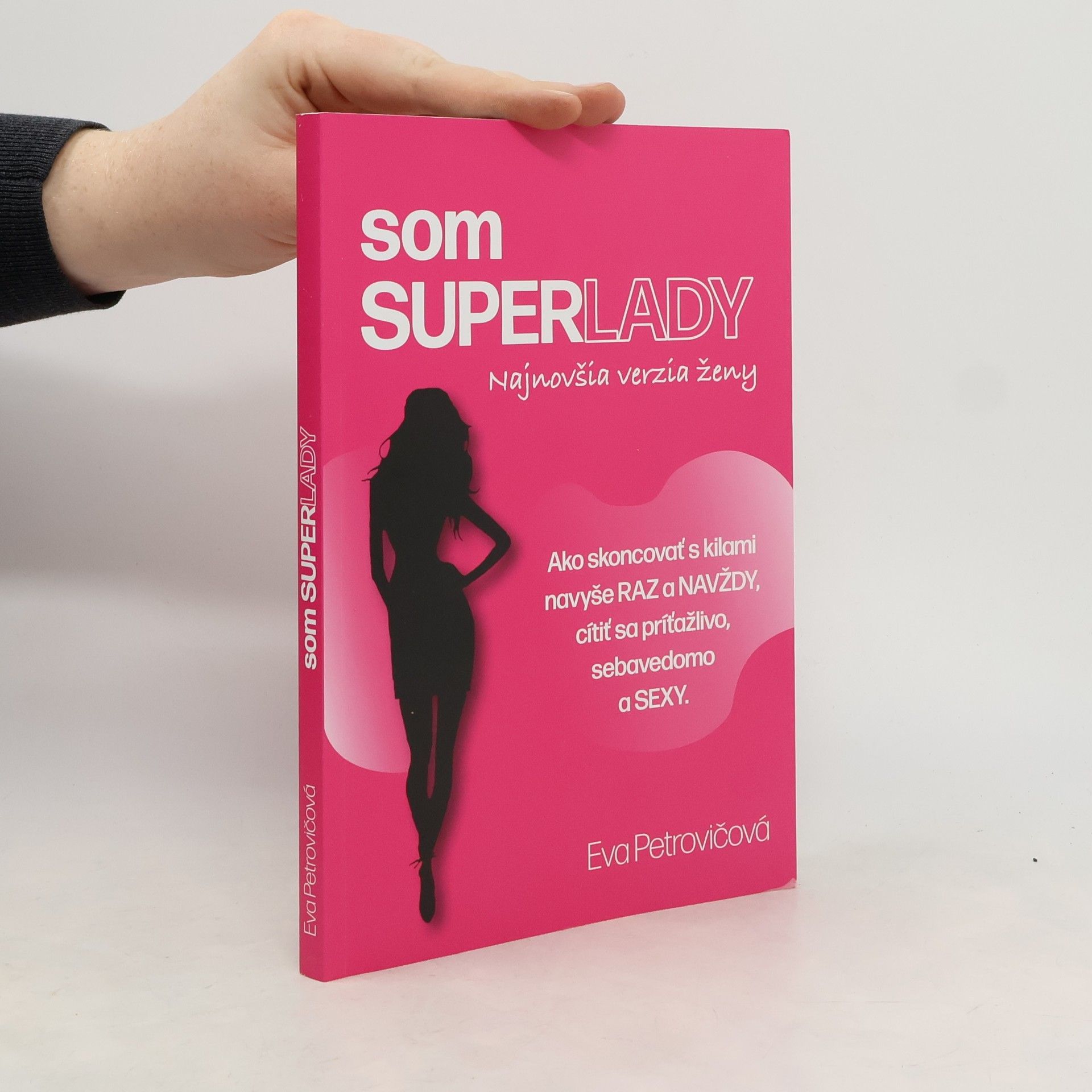 Eva Petrovičová Som superlady, Najnovšia verzia ženy