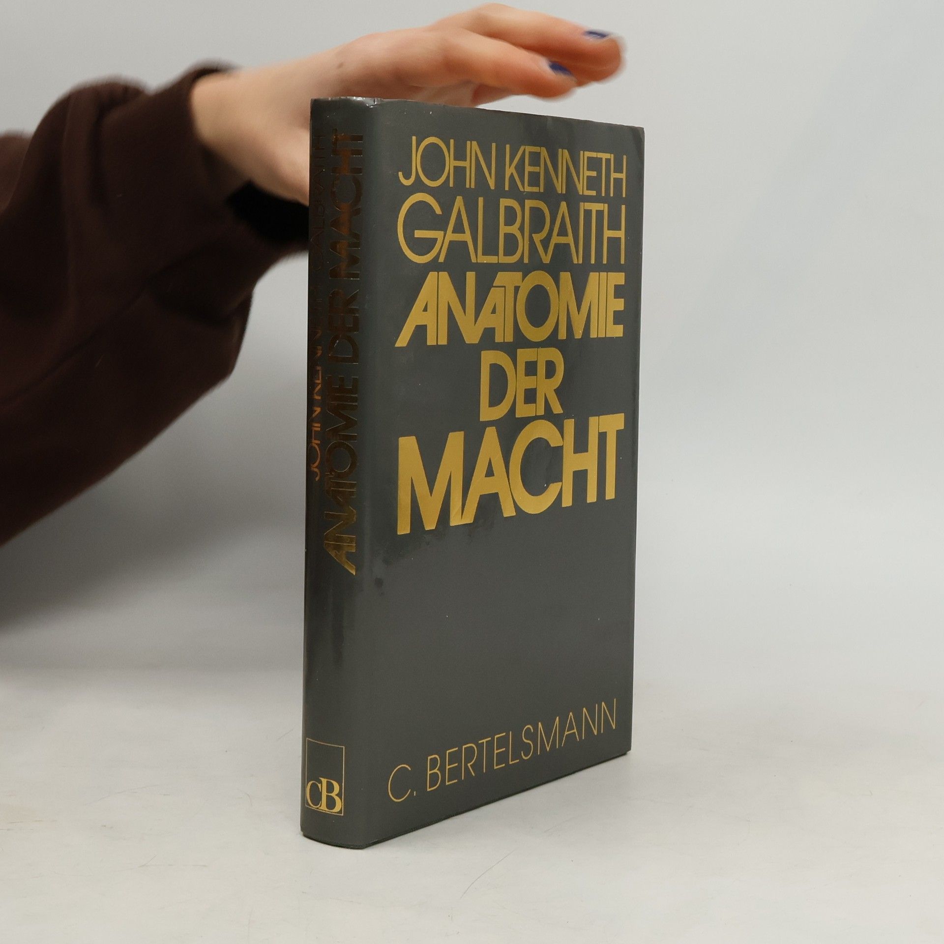 John Kenneth Galbraith Anatomie der Macht