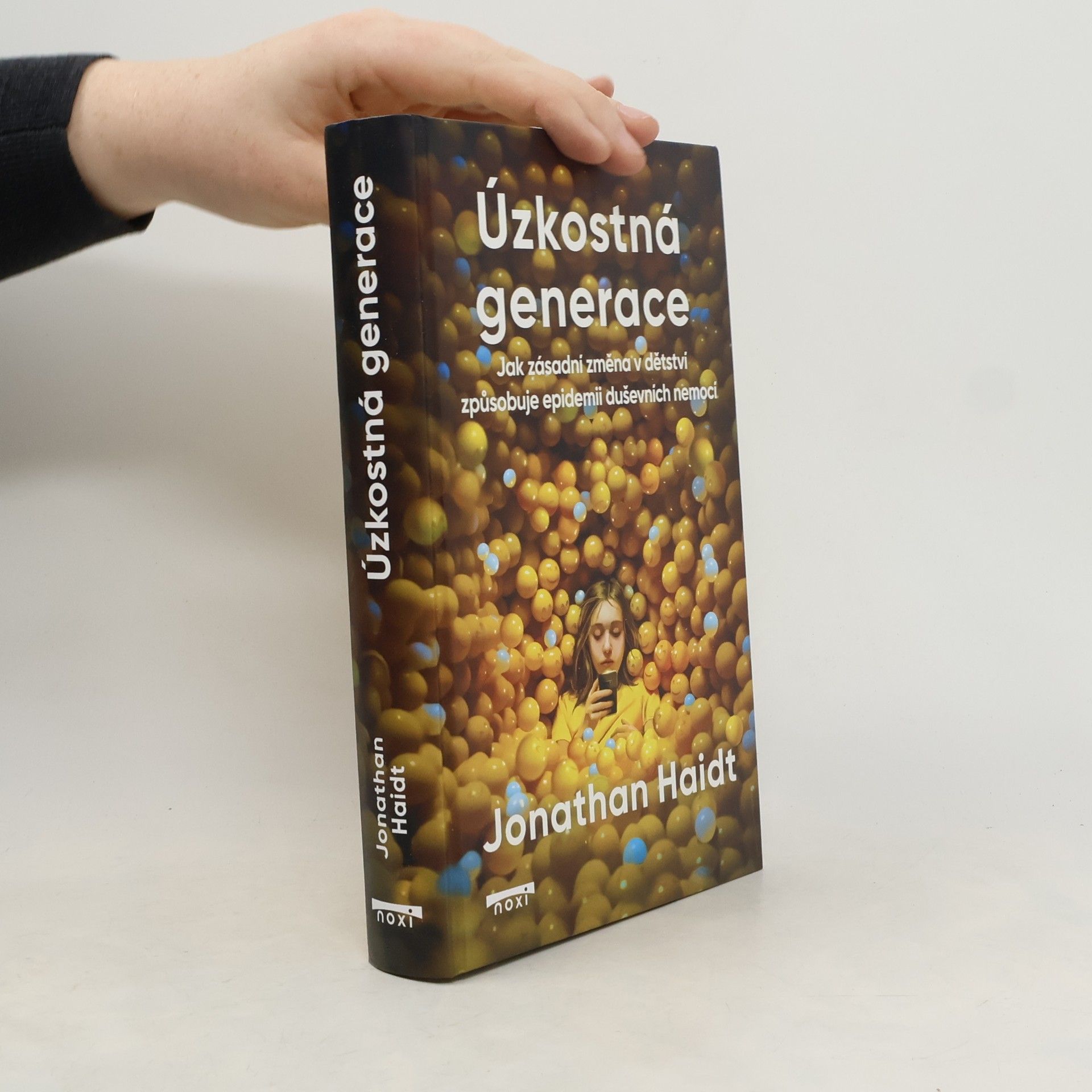 Úzkostná generace - Jak zásadní změna v dětství způsobuje epidemii duševních nemocí