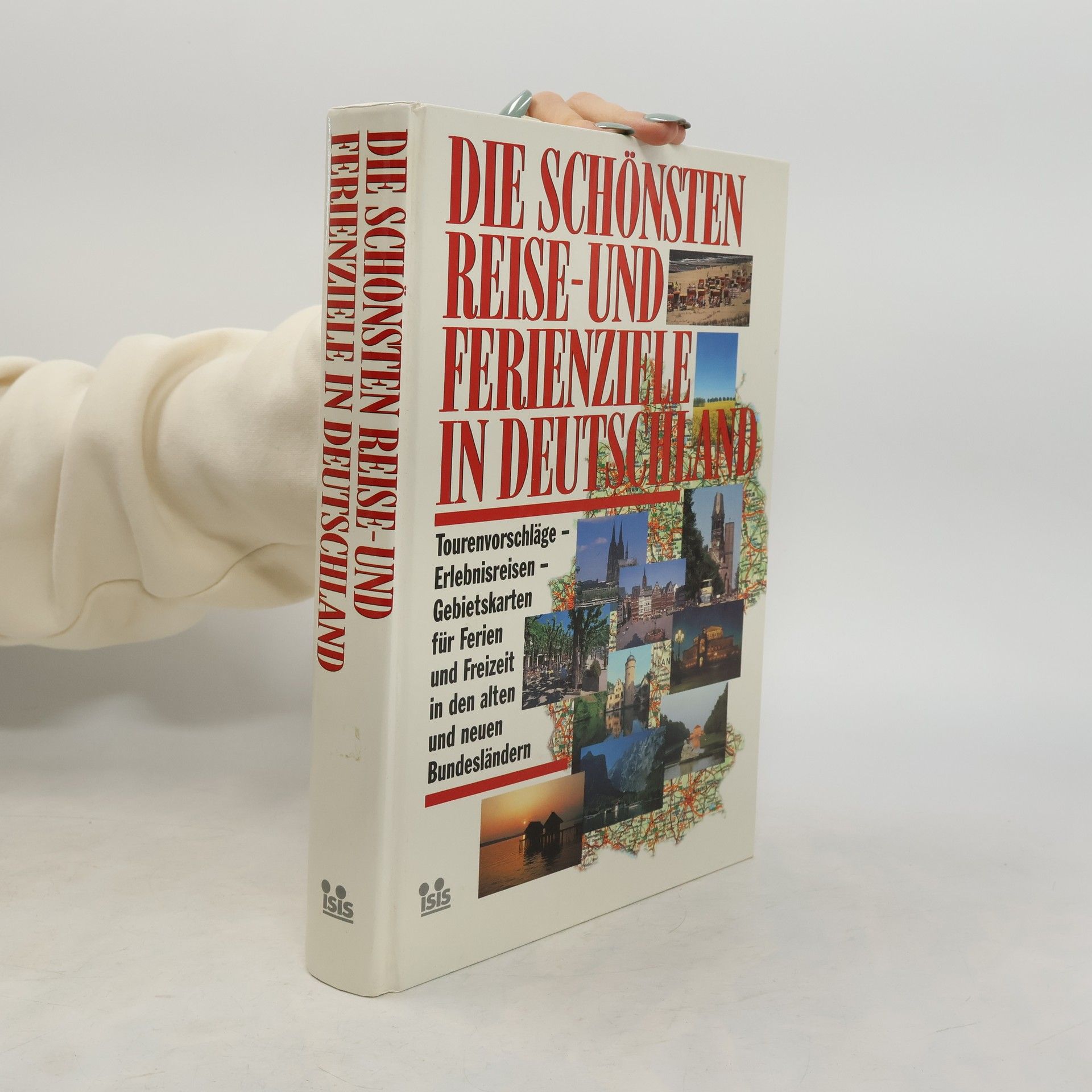 Collectif d'auteurs Die schönsten Reise und Ferienziele in Deutschland