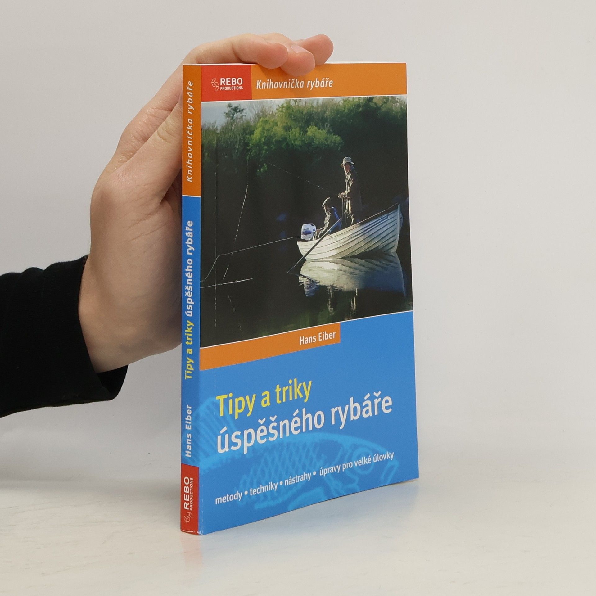 Hans Eiber Tipy a triky úspěšného rybáře