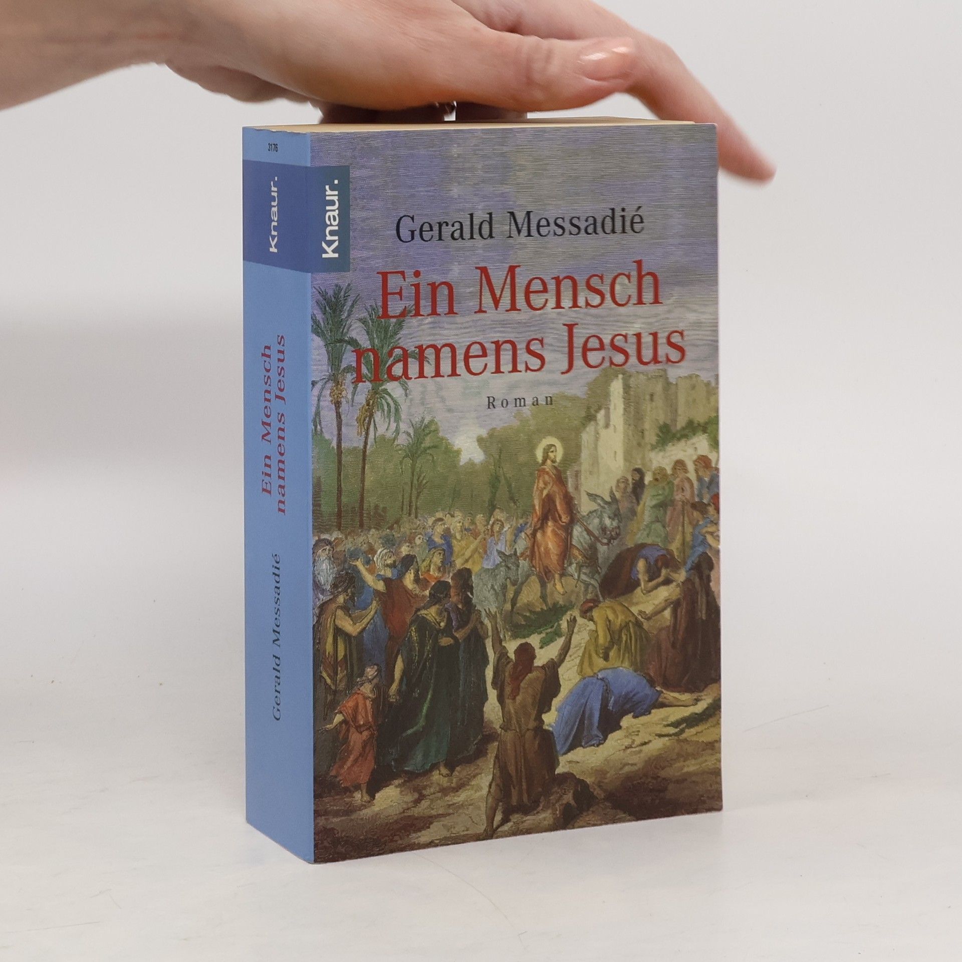Gerald Messadié Ein Mensch namens Jesus