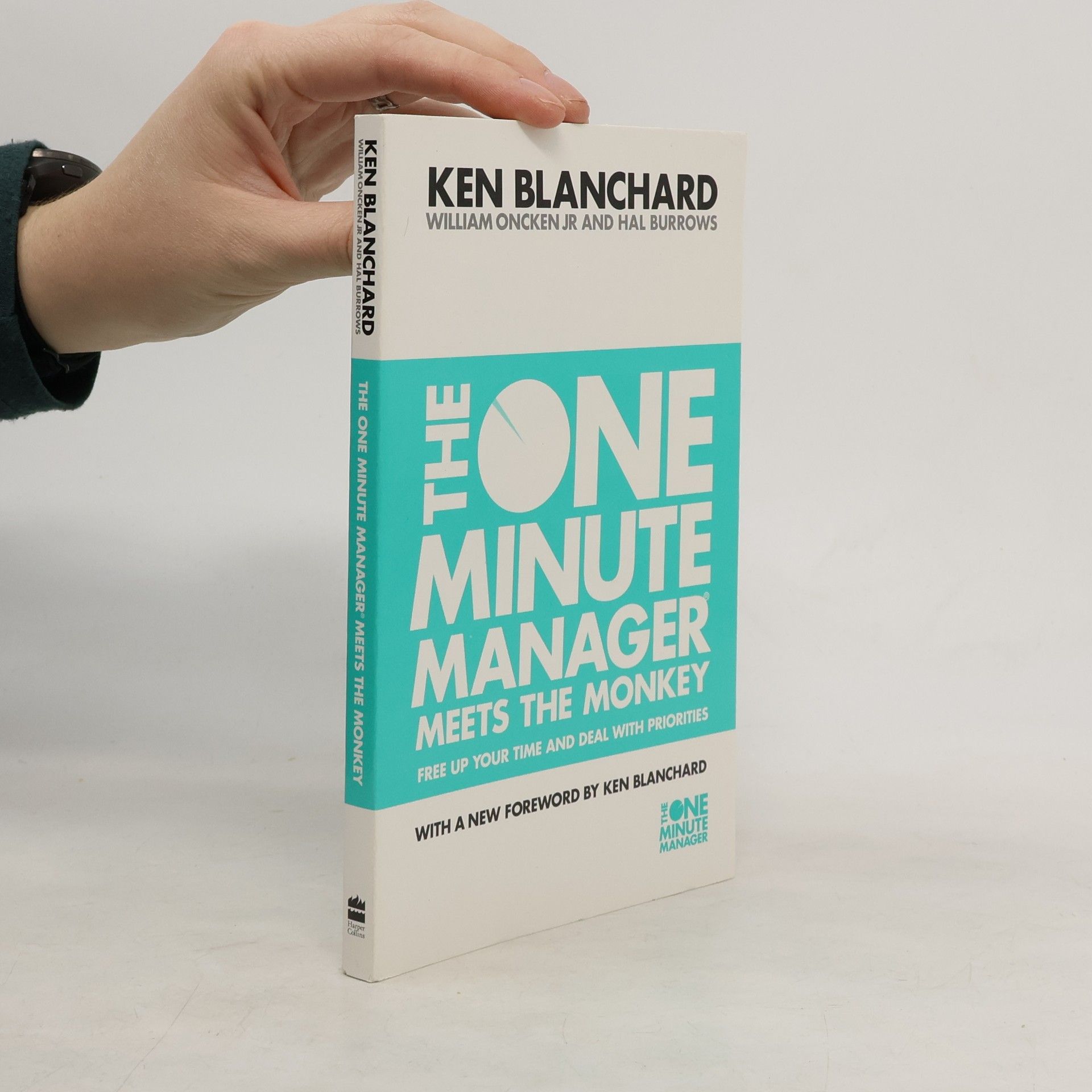 Hal Burrows The one minute manager meets the monkey. Free up your time and deal with priorities
