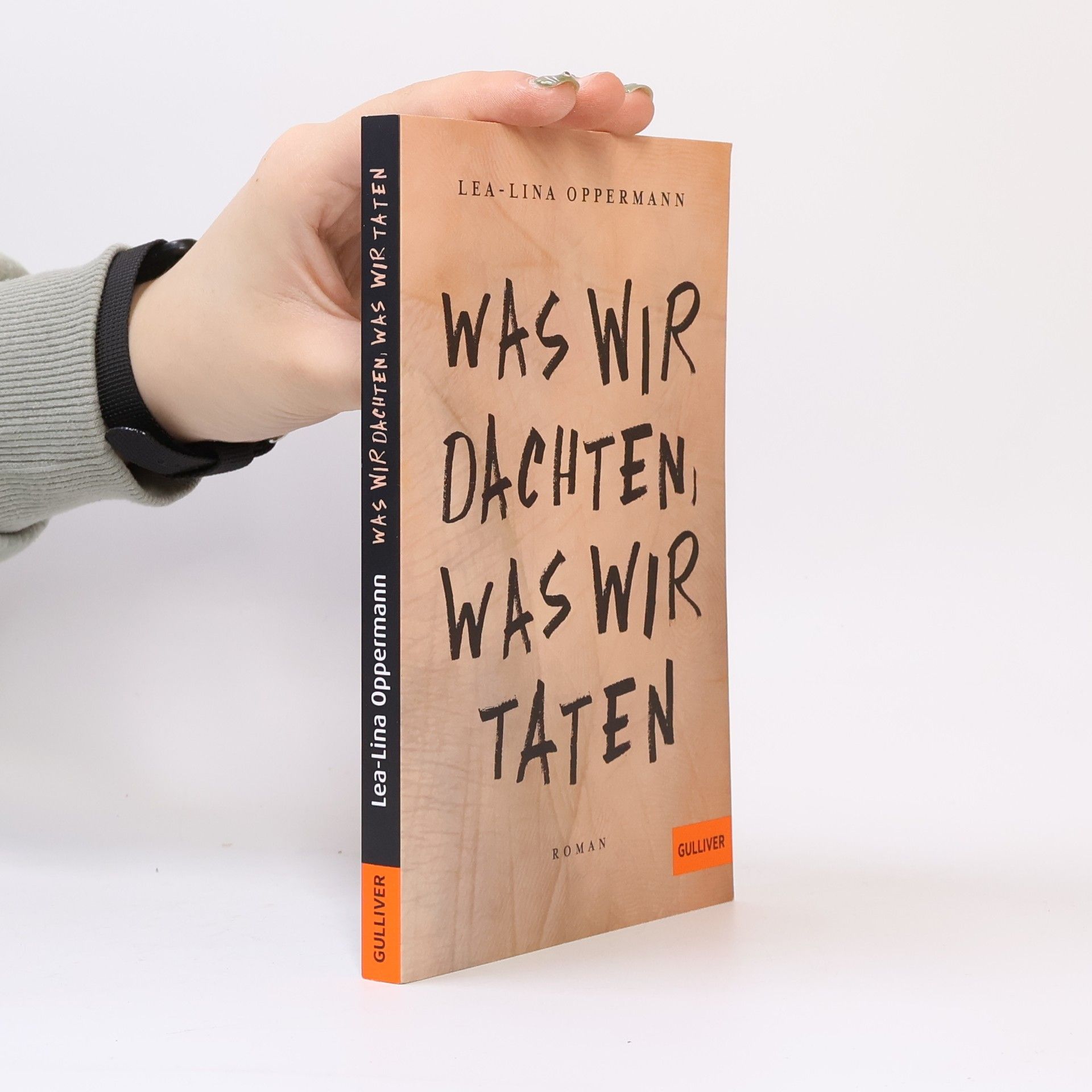 Lea-Lina Oppermann Was wir dachten, was wir taten