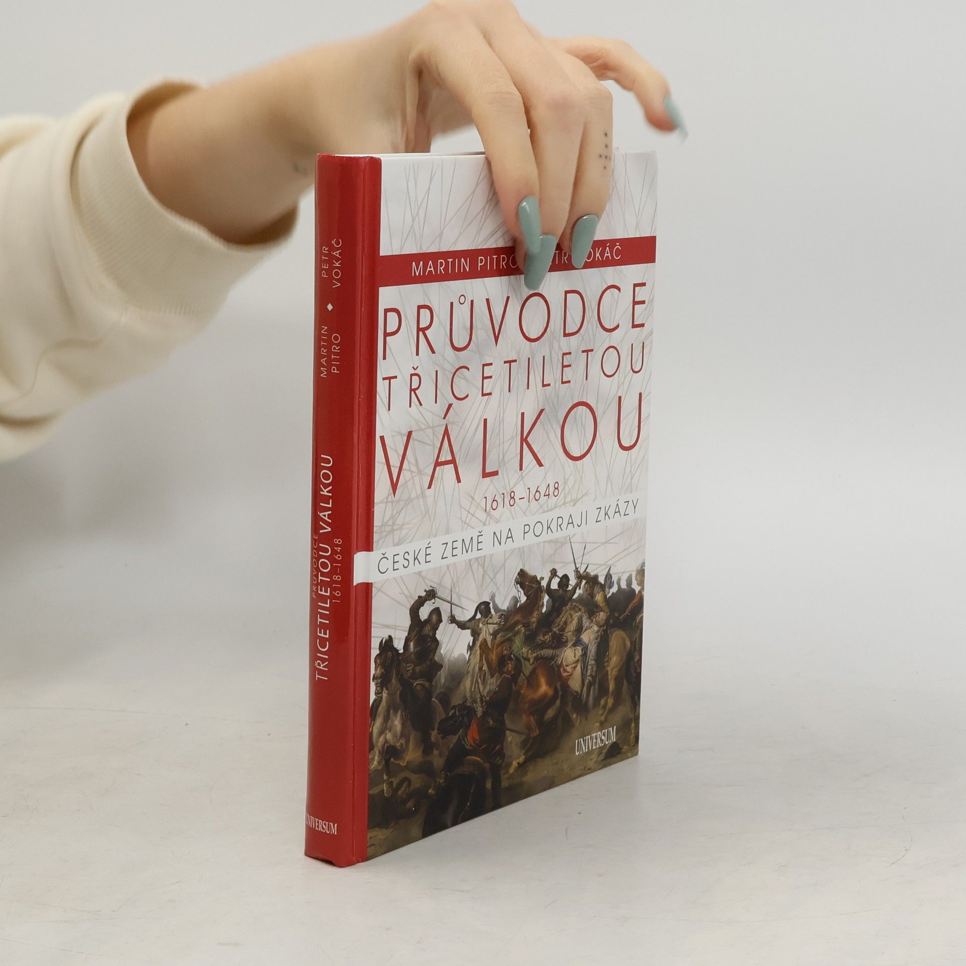 Martin Pitro Průvodce třicetiletou válkou 1618-1648. České země na pokraji zkázy