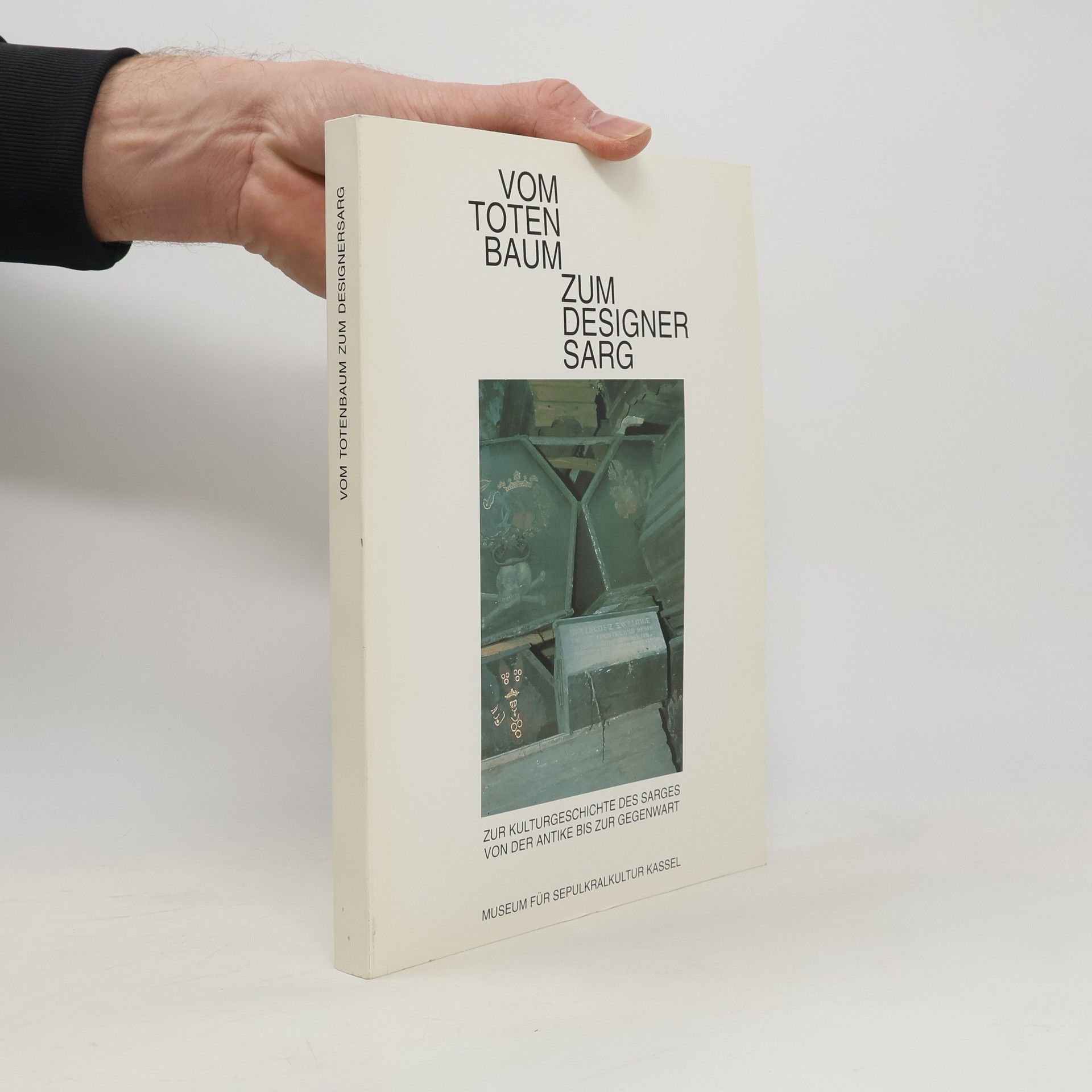 Wolfgang Neumann-Bechstein Vom Totenbaum zum Designersarg