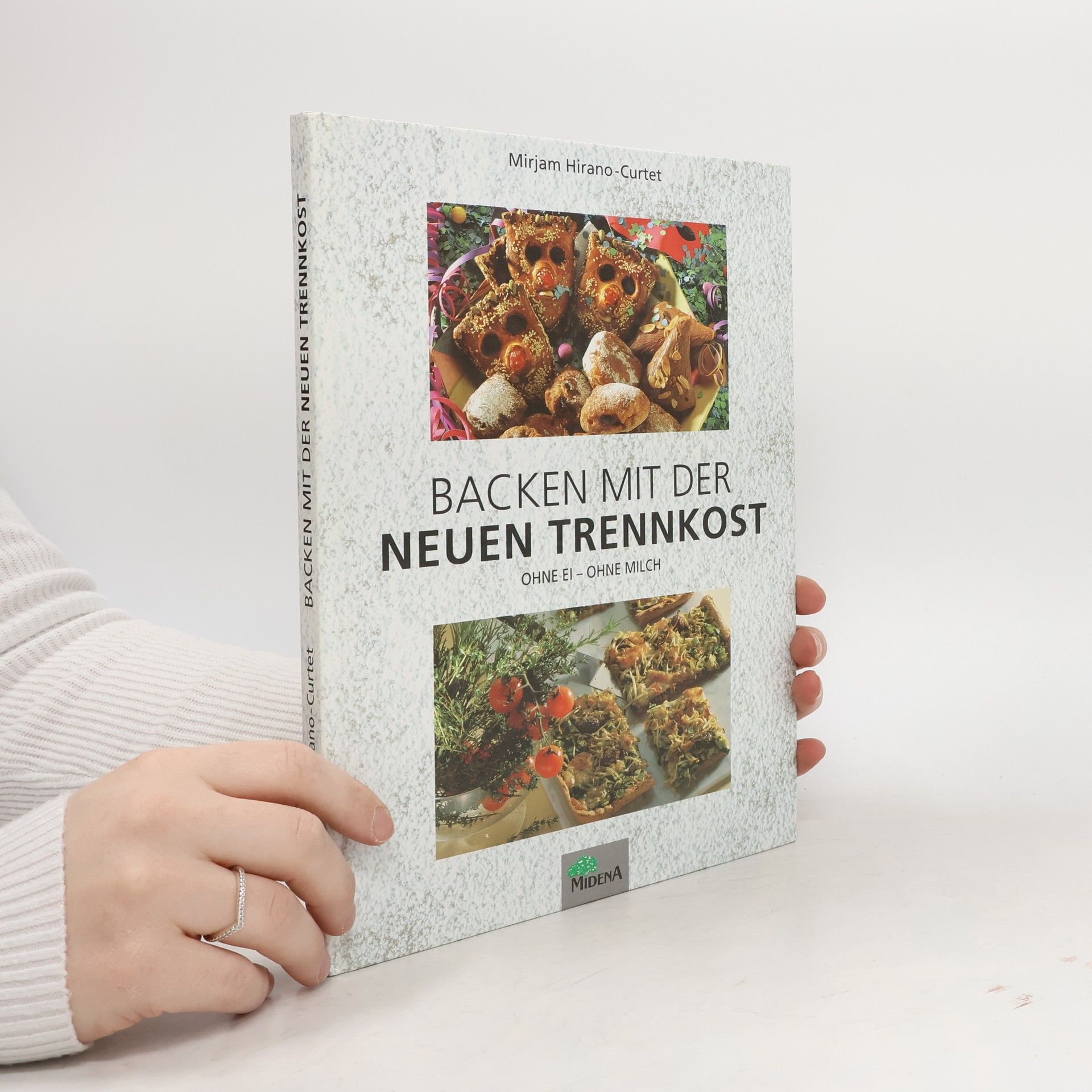 Backen mit der neuen Trennkost ; ohne Ei - ohne Milch