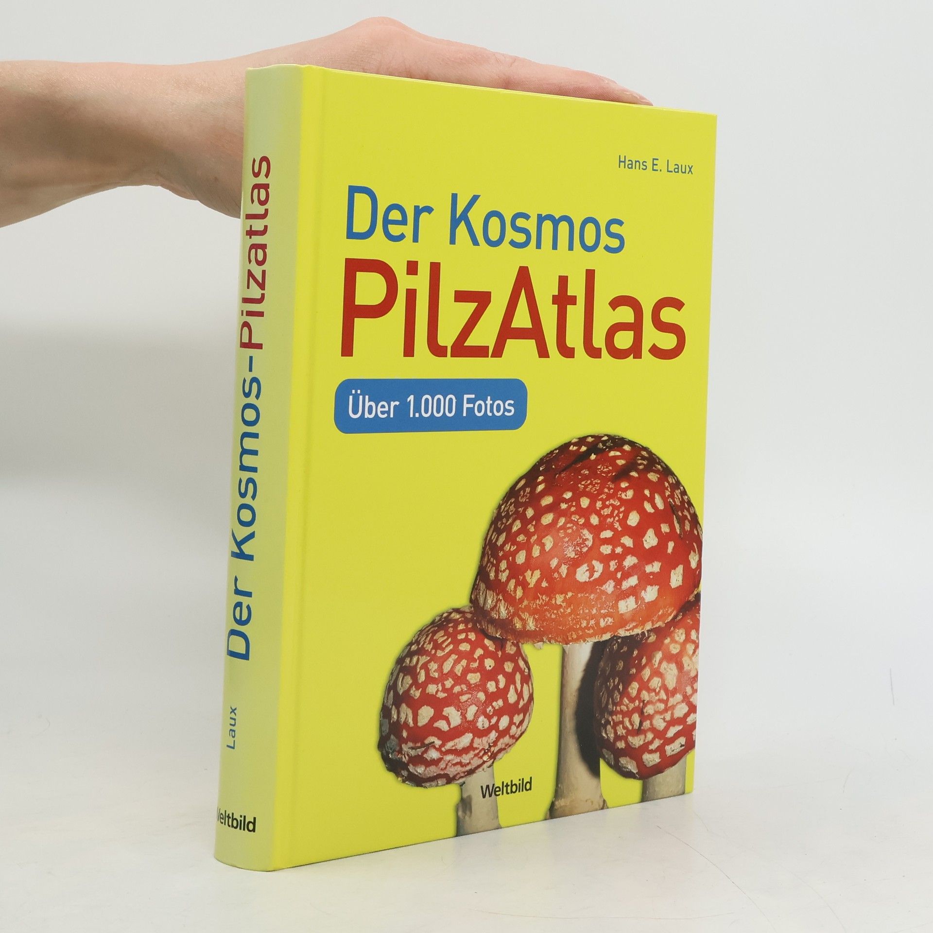 Hans E. Laux Der Kosmos-PilzAtlas