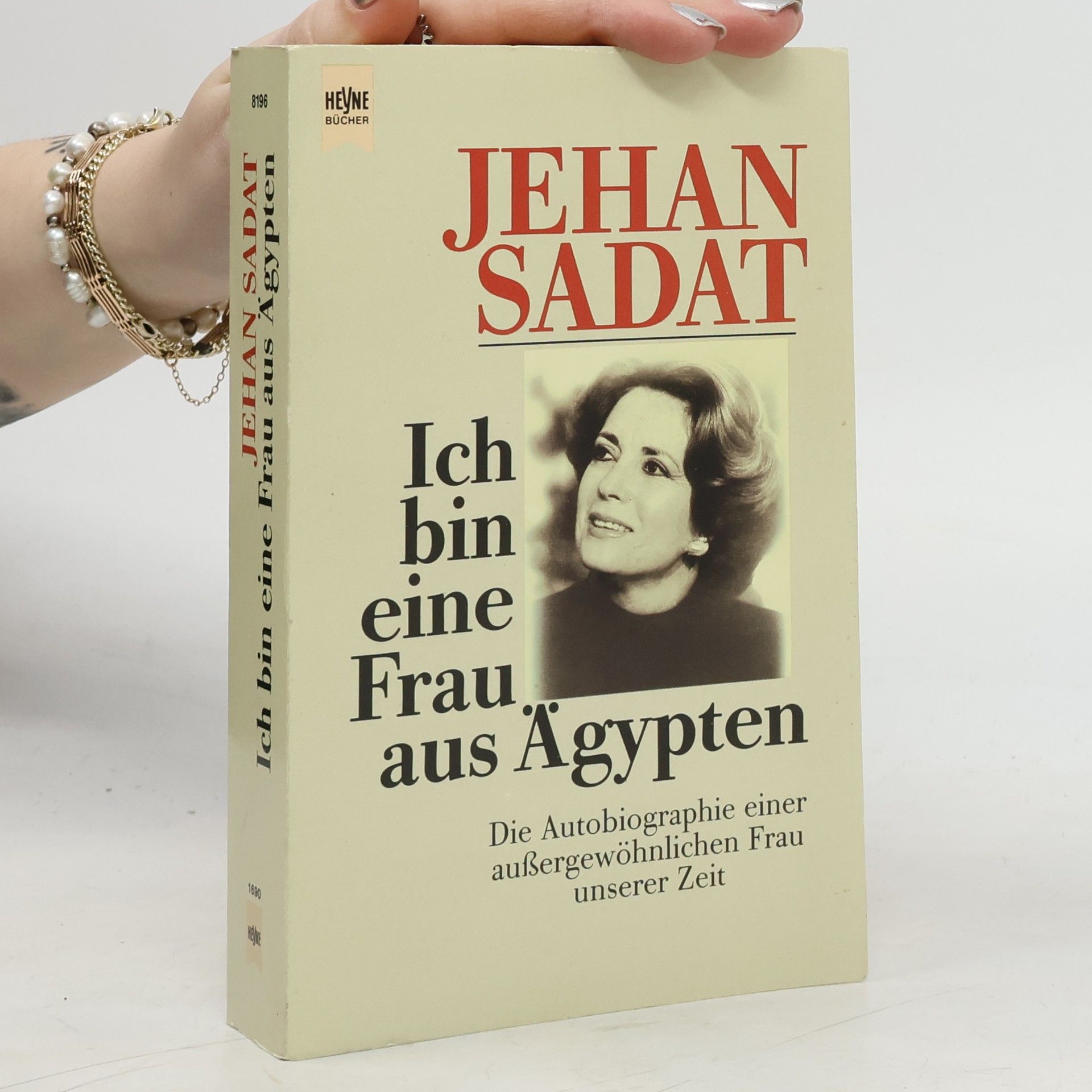 Jehan Sadat Ich bin eine Frau aus Ägypten : die Autobiographie einer aussergewöhnlichen Frau unserer Zeit